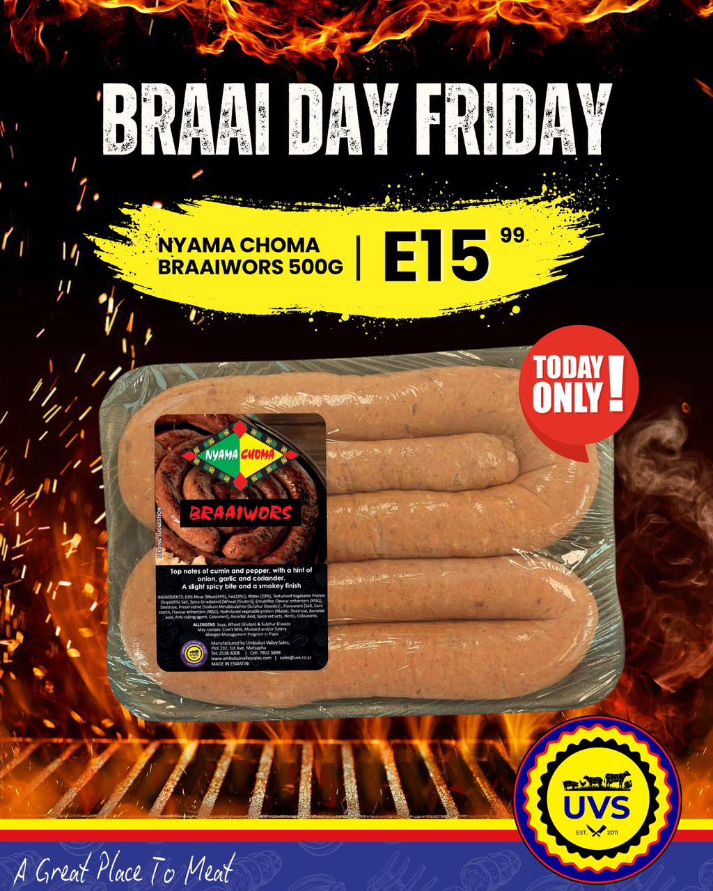 Your Friday plans just got sorted.🔥🥩
Today’s specials:
🥓 Honey Glazed Rashers — E84.99 p/kg.
🌭 Nyama Choma Braaiwors 500g — E15.99.
Perfect braai favourites at unbeatable prices, available today only‼️
Visit your nearest UVS branch today.
A Great Place To Meat. 💛
#UVS #AGreatPlaceToMeat #SupportLocal #BraaiDayFriday