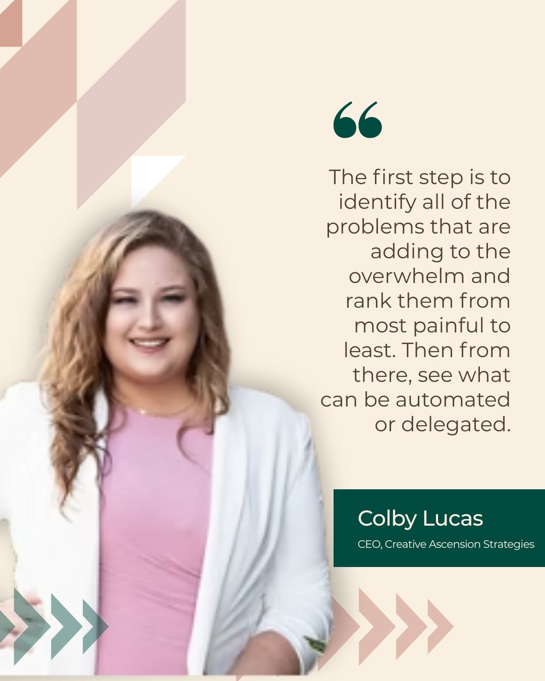 Colby was recently asked how she begins her work with businesses that are struggling operationally. Here's what she said: