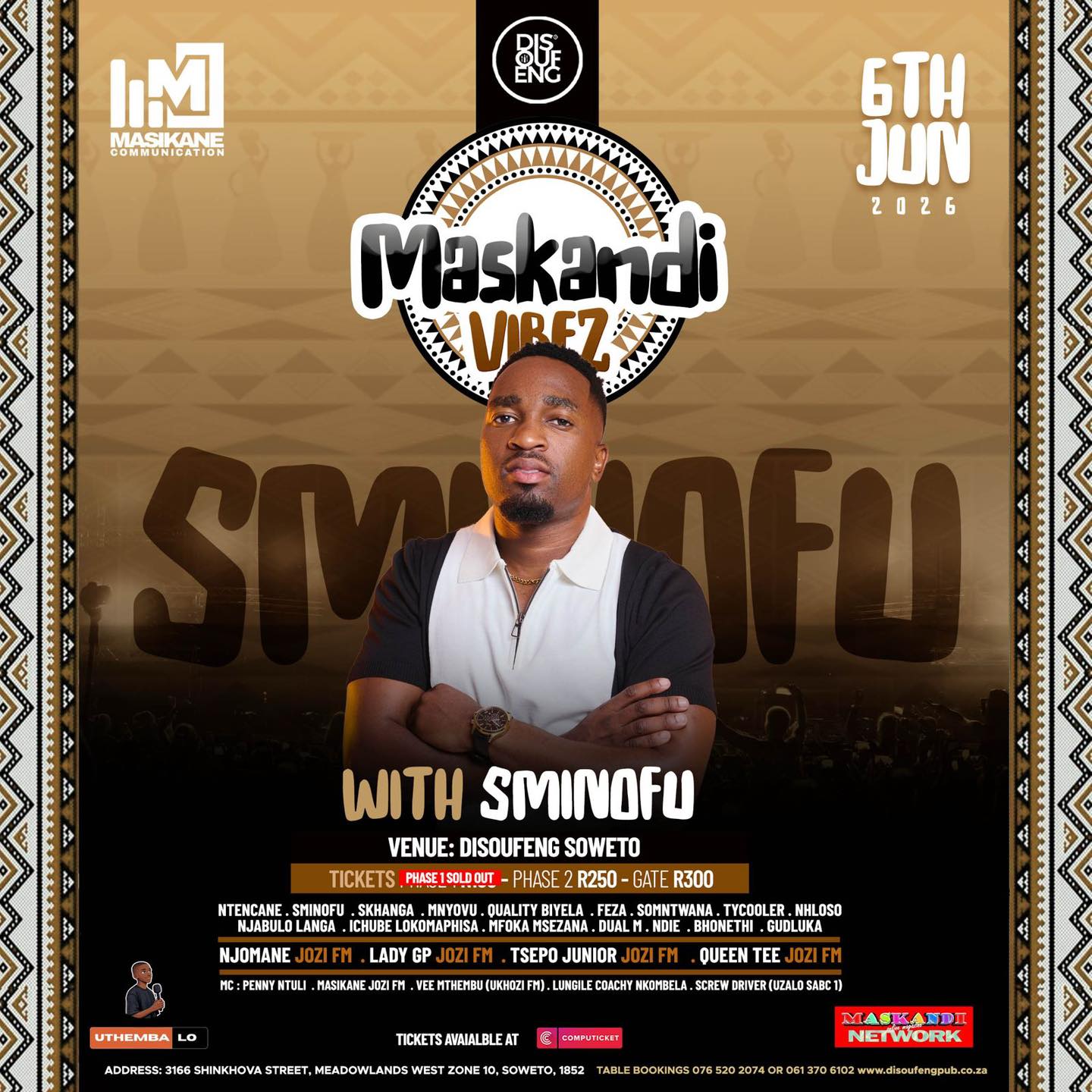 Maskandi royalty is pulling through to Disoufeng Soweto this June ๐ฅ
Sminofo, Ntencane & Njabulo Langa join an explosive Maskandi Vibez lineup for a night of culture, music and unforgettable energy.
๐ Disoufeng Soweto
๐
6 June 2026
Phase 1 tickets SOLD OUT ๐จ
Phase 2: R250
Gate: R300
Featuring:
Mnqovu, Feza, Quality Biyela, Tycooler, Shkanga, Somntwana and many more.
๐ Tickets available at Computicket
Table bookings:
076 520 2074 / 061 370 6102
3166 Shinkhova Street, Meadowlands West Zone 10, Soweto, 1852
#MaskandiVibez #Disoufeng #Sminofo #Ntencane #NjabuloLanga #MaskandiMusic #SowetoEvents #LiveAtDisoufeng #MaskandiNation #JuneEvents