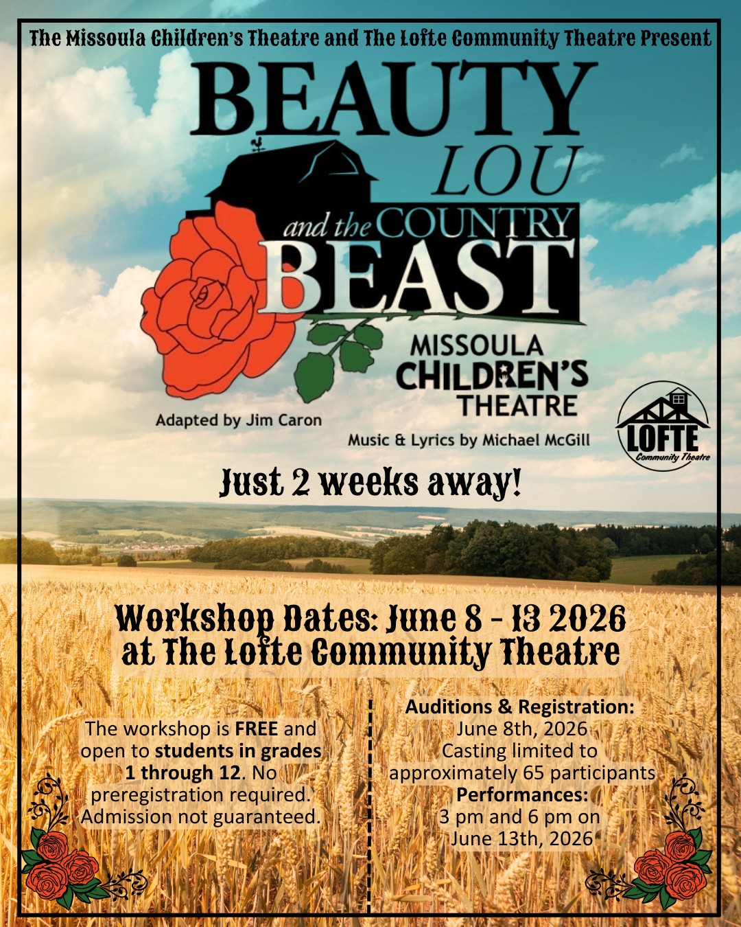 The start of our Missoula Children's Theatre Workshop is only 2 weeks away! This summer, The Missoula Children's Theatre and The Lofte Community Theatre team up to present a free summer workshop for students entering 1st through 12th grades for FREE!
Auditions are at 10:00 am on June 8th; no preregistration is required. Please note that casting is limited to approximately 65 participants, so admission to the workshop is not guaranteed.
The workshop will run from June 8 through the 13th during the day at the Lofte Community Theatre.
Performances will be at 3:00 pm and 6:00 pm on June 13th. Get tickets at lofte.org/tickets
About The Missoula Children's Theatre: Their mission is to empower children and adults through theatre education and performance, developing lifelong skills while enriching communities worldwide through live productions. Originally founded in 1970, The Missoula Children's Theatre believes that theatre is for everyone. They are on a mission to change the world for the better. They advocate for equality, justice, and equity. Learn more at mctinc.org/
.
.
.
.
.
#Lofte #TheLofte #BornInABarn #LofteTheater #CommunityTheater #CommunityTheatre #Volunteer #Nebraska #CassCounty #Lincoln #Omaha #WeepingWater #Manley #theatre #theater #live #livetheater #livetheatre #localtheater #localtheatre #MissoulaChildrensTheatre #beautylouandthecountrybeast #missoula #childrenstheatre