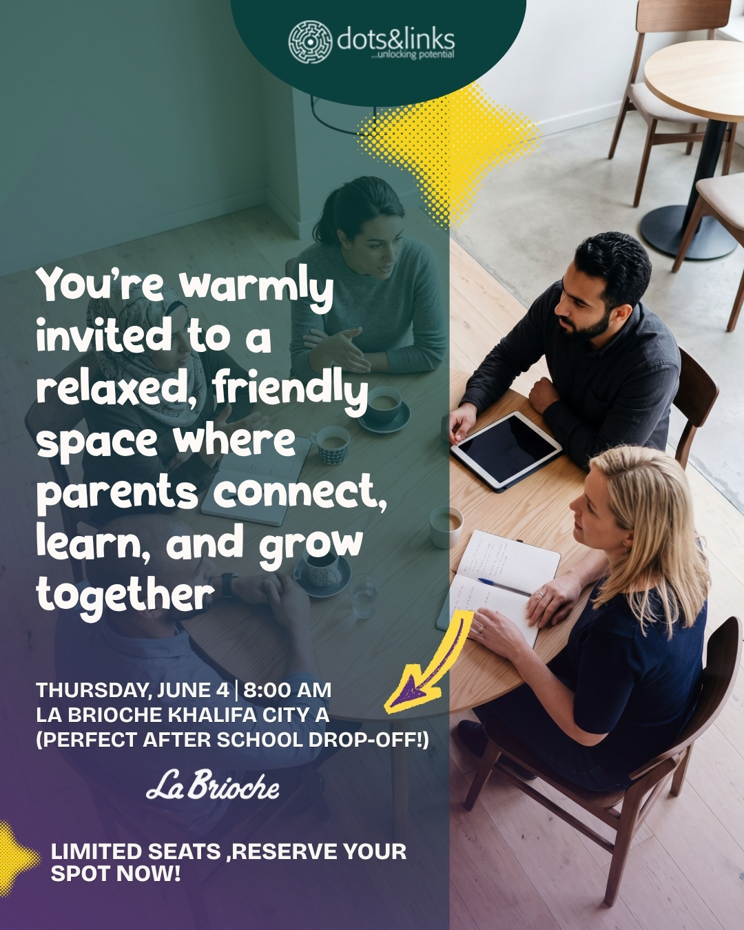 Join us for Coffee & Conversation, a relaxed, friendly morning designed for curious parents who want real solutions for summer success.
What we’ll cover over coffee:
✅ How to effectively prevent summer learning loss.
✅ Why summer is the prime window for Cognitive Training.
✅ Practical activities that actually build brainpower at home.
✅ Exclusive insights into our upcoming summer intensive programs.
Grab a great coffee, enjoy fresh morning pastries, and connect with Dots & Links experts alongside other parents just like you. ☕️🥐
📅 Thursday, June 4th | 8:00 AM (Perfect right after school drop-off!)
📍 La Brioche, Khalifa City
ABUDHABI
⚠️ Seats are strictly limited to keep the conversation interactive. Secure your spot now!
🚀 Click below to register instantly!
بنرحب فيكم بجلسة "قهوة وحوار".. لقاء صباحي هادئ ومريح ومخصص لكل أب وأم حابين يلاقوا حلول حقيقية لنجاح أولادهم بالصيف.
محاور جلستنا مع القهوة الصباحية:
✅ كيف نحمي الطلاب من تراجع المستوى التعليمي بالصيف.
✅ ليش الصيف هو الوقت الأفضل للتدريب المعرفي (Cognitive Training).
✅ أنشطة صيفية عملية بتقوي المهارات الذهنية فعلياً بالبيت.
✅ نظرة حصرية على برامجنا الصيفية المكثفة القادمة.
انضموا إلنا لتستمتعوا بقهوة مميزة وكرواسون طازج، وتتواصلوا مع خبراء "دوتس آند لينكس" وأهالي بيشاركوكم نفس الاهتمامات. ☕️🥐
📅 الخميس، 4 يونيو | الساعة 8:00 صباحاً (توقيت مثالي ومباشرة بعد توصيل الأولاد للمدارس!)
📍 لا بريوش، مدينة خليفة
⚠️ المقاعد محدودة جداً لنحافظ على خصوصية الحوار وتفاعل الجميع. احجزوا مكانكم الآن!
🚀 اضغطوا على الرابط أدناه للتسجيل الفوري!