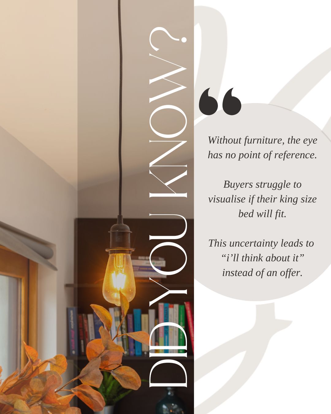 DID YOU KNOW?
This is exactly why staging works. Empty rooms leave buyers second-guessing the space, and uncertainty kills momentum. Furniture gives context, shows potential, and turns
"I'll think about it" into "let's make an offer."
If you want your property to sell faster and with confidence, let's chat.
📩 Contact us for your FREE Consultation
www.bespokestagingni.com