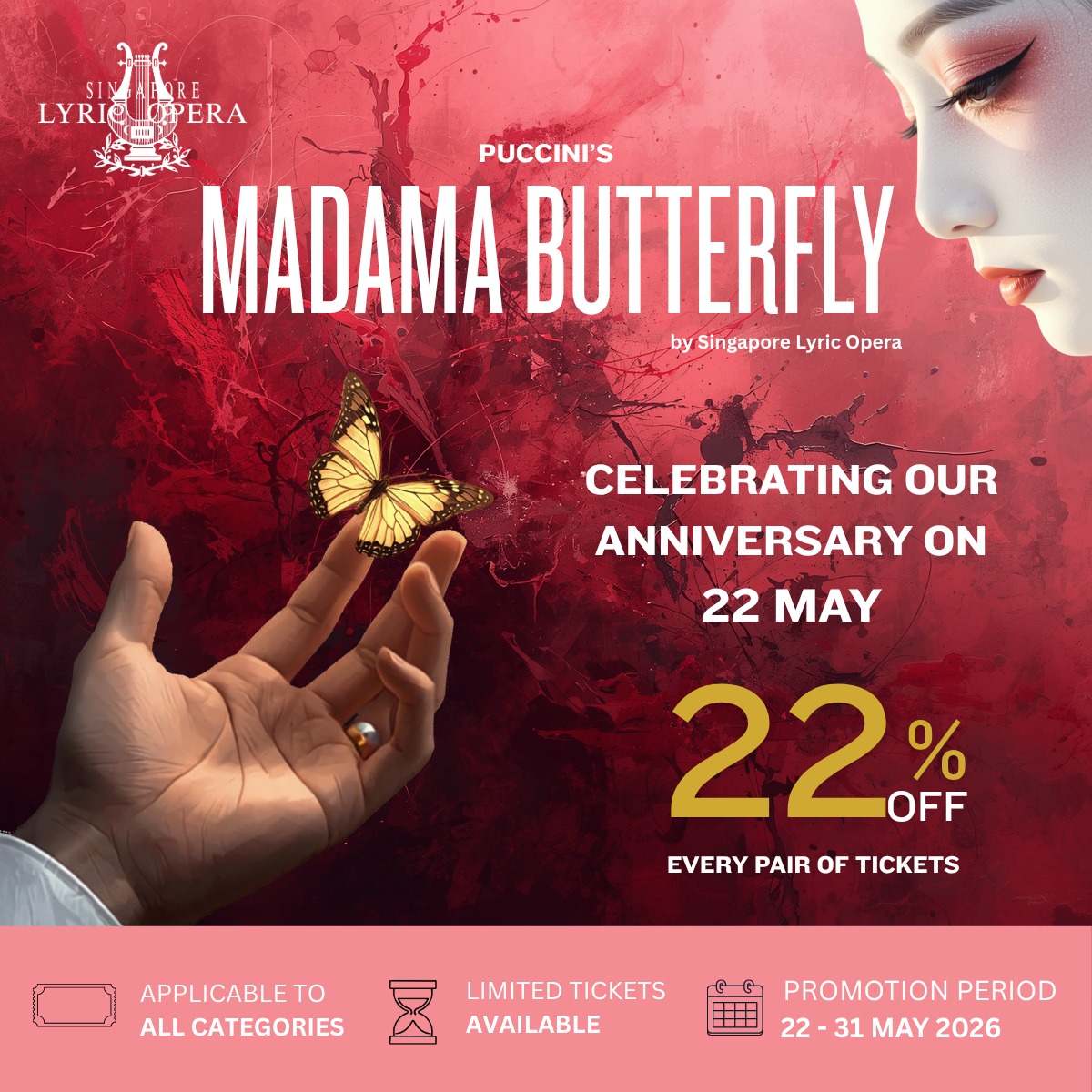 Happy Birthday to Singapore Lyric Opera! 💛
We celebrate this special day with you with a special promotion for Puccini’s Madama Butterfly.
🎟 22% OFF every 2 tickets
📅 22 – 31 May 2026
✨ Applicable to all categories | Limited tickets available
Join us for one of opera’s most timeless tragedies.
🔗 https://www.singaporeopera.com.sg
#MadamaButterfly #SingaporeLyricOpera #OperaInSingapore #SGArts