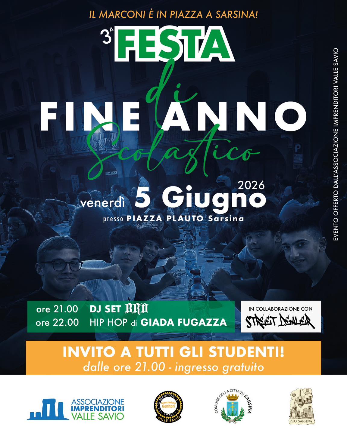Festa di fine anno dell’ITT MARCONI
venerdì 5 giugno 2026
Piazza Plauto - Sarsina
Cena su invito
A seguire musica e spettacolo hip hop aperto a tutti !
Ingresso libero