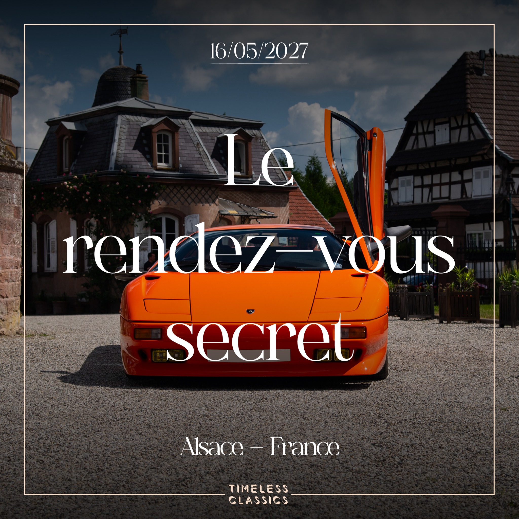 16 mai 2027 - Une date à retenir
Pour une journée, Timeless Classics réunira certaines des plus belles automobiles classiques dans un lieu d’exception tenu secret, au cœur de l’Alsace.
Un cercle restreint de passionnés, des automobiles iconiques, une atmosphère unique… et un hommage rendu à une légende qui a révolutionné le design des supercars, que nous dévoilerons très bientôt !
Découvrez ce qui vous attend, et déposez votre candidature ici 👉 https://www.timelessclassics.fr/evenement
📍 Alsace — France
🗓️ 16/05/2027