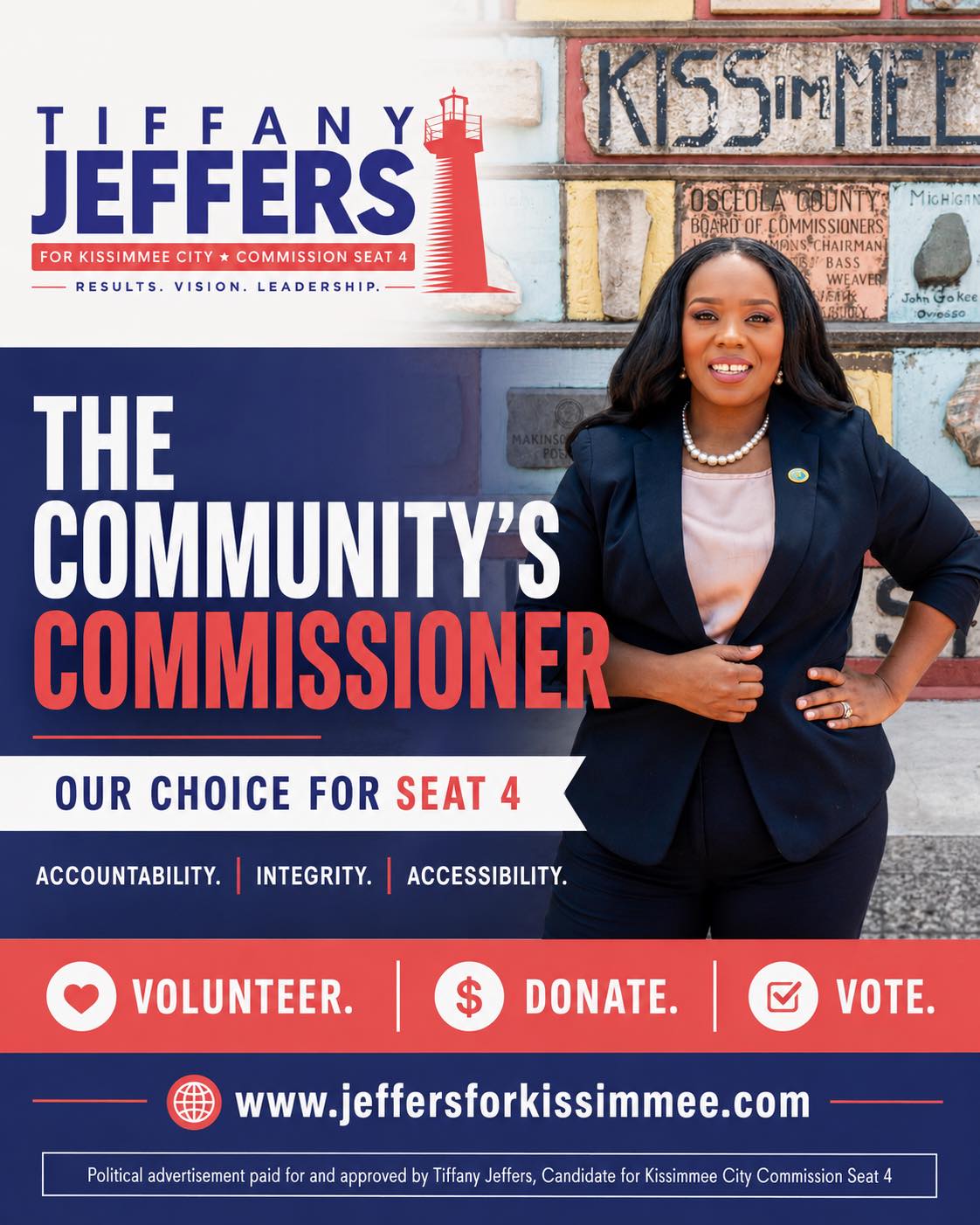 Kissimmee is growing, but too many families feel squeezed by the very city they love.
Rent keeps climbing. Small businesses are working hard to stay open. Neighborhoods need real investment. Residents deserve a Commissioner they can reach, trust, and hold accountable.
Tiffany Jeffers is running for Kissimmee City Commission Seat 4 to bring leadership rooted in service, integrity, and excellence. She believes affordable housing, small business support, youth investment, and community investment should be front and center at City Hall.
Kissimmee is ready for change.
Kissimmee needs a leader we can trust.
Choose the Community’s Commissioner for Seat 4.
Volunteer. Donate. Vote.
www.jeffersforkissimmee.com 🩷
Political advertisement paid for and approved by Tiffany Jeffers, Candidate for Kissimmee City Commission Seat 4