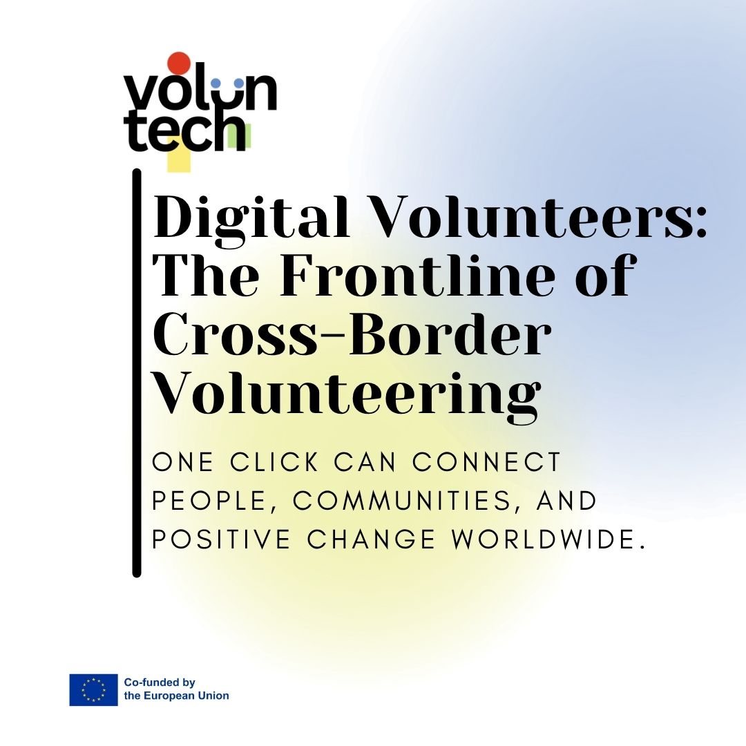 🌐🤝 Digital Volunteers: The Frontline of Cross-Border Volunteering
Digital volunteers are transforming the way people collaborate across countries and cultures. Thanks to technology, young people can now support social causes, NGOs, and communities internationally, without physical borders.
The volunTECH project promotes digital volunteering as a new form of global civic participation that encourages cooperation, intercultural dialogue, and international solidarity.
✨ Cross-border digital volunteering allows young people to:
✔️ Collaborate with international teams
✔️ Support causes beyond their local communities
✔️ Develop intercultural and language skills
✔️ Build global networks and friendships
💻 One click can connect people, communities, and positive change worldwide.
#DigitalVolunteering #CrossBorderVolunteering #GlobalCitizenship #YouthEngagement #ErasmusPlus