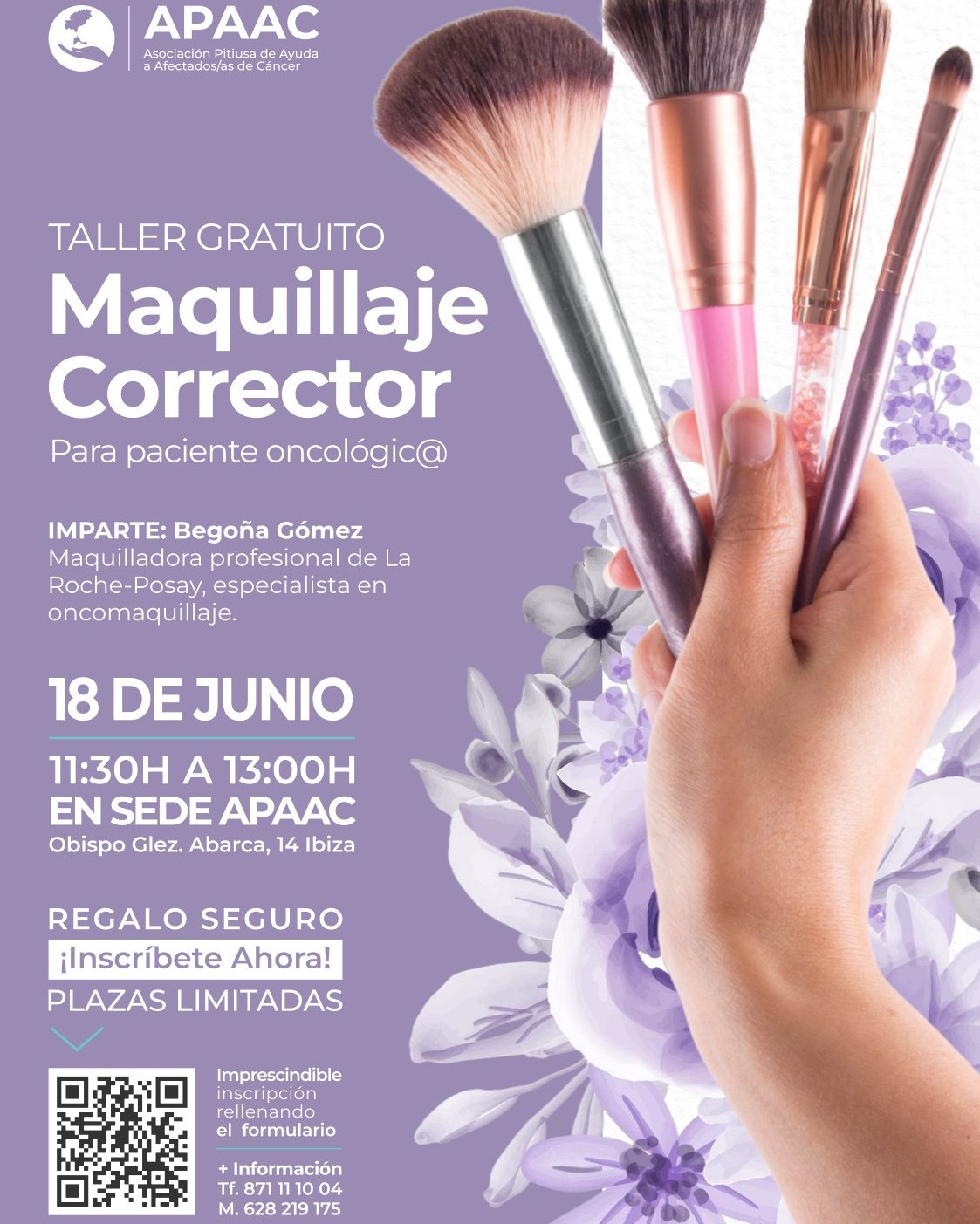 💜 Hola a tod@s, os animo a asistir a nuestro próximo taller gratuito 💜
Maquillaje corrector para pacientes oncológic@s
Impartido por Begoña Gómez Maquilladora Profesional de la Roche-Posay, especialista en oncomaquillaje
📅 18 de junio
⏰ 11:30h a 13:00h
📍 Sede APAAC (Obispo Glez. Abarca, 14 - Ibiza)
🎁 Regalo seguro para los asistentes
✅ Plazas limitadas, es necesaria inscripción previa
👉 Rellena el formulario aquí:
🔗 https://forms.gle/91DCyHnXum5HJ1866
📞 Para más información:
871 11 10 04 / 628 219 175
💜 Un taller pensado para vernos mejor por fuera... y así también por dentro. ¡Os animo a participar!💜