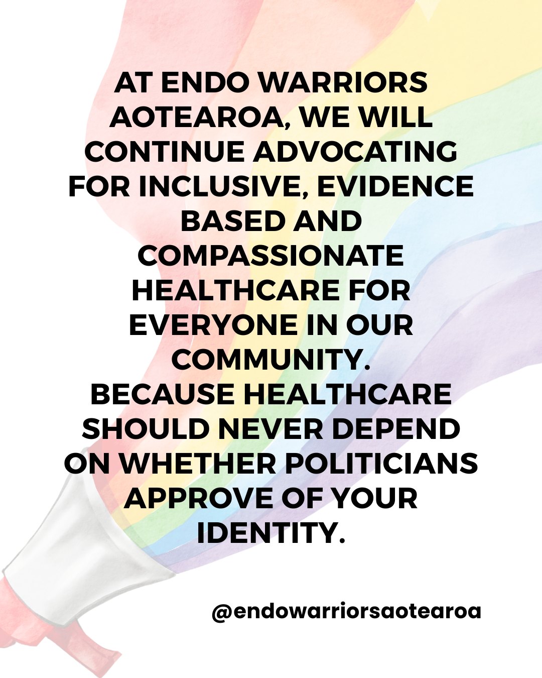 Endo Warriors Aotearoa stands firmly with all women, girls and people assigned female at birth living with endometriosis, adenomyosis, PMOS, menstrual disorders and reproductive health conditions.
We are deeply concerned by the proposed Legislation (Definitions of Woman and Man) Amendment Bill.
For many in our community, healthcare systems are already difficult, traumatising and exclusionary. Trans, non binary and gender diverse people already face significant barriers when trying to access safe reproductive and menstrual healthcare. Bills like this risk making that even worse.
Endometriosis and reproductive health conditions do not discriminate based on gender identity.
People who menstruate and live with Endometriosis and other health conditions deserve dignity, safety and access to healthcare without fear of discrimination, political point scoring or being erased from conversations about their own bodies.
This bill feels like a step backwards at a time when Aotearoa should be focused on improving healthcare access, reducing harm and supporting vulnerable communities, not creating further division.
We know what it feels like to not be believed.
To have your pain minimised.
To be told your lived experience does not matter.
That is why we refuse to stay silent when legislation risks causing further harm to already marginalised people.
At Endo Warriors Aotearoa, we will continue advocating for inclusive, evidence based and compassionate healthcare for everyone in our community.
Because healthcare should never depend on whether politicians approve of your identity.
#endometriosis
#TransRightsAreHumanRights
#InclusiveHealthcare
#ProtectTransYouth
#EndoWarriorsAotearoa