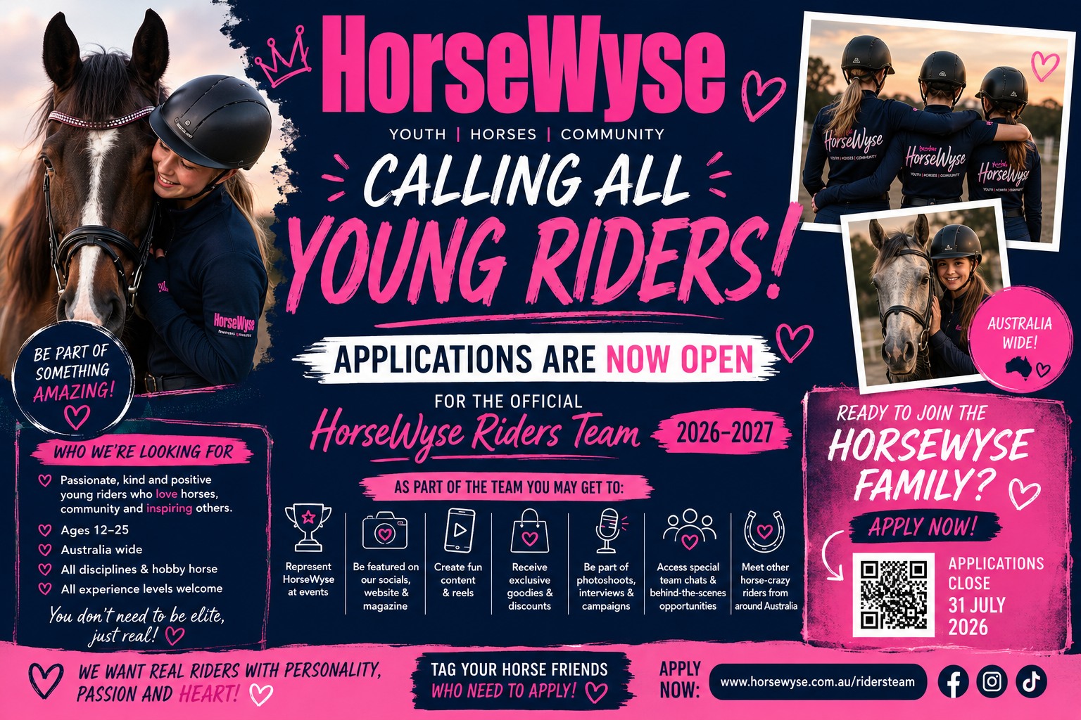 LAST CHANCE TO ENTER APPLICATIONS CLOSE SUNDAY...
✨ CALLING ALL YOUNG RIDERS ✨
Applications are NOW OPEN for the official HorseWyse 2026–2027 Riders Team 🩷🐴
We’re looking for passionate young riders from across Australia to join the HorseWyse community and help inspire the next generation of horse lovers.
This is MORE than just an ambassador program…
It’s about building friendships, confidence, creativity, community and sharing the love of horses together. ✨
Whether you love:
🐴 Pony Club
🏇 Showjumping
🎀 Dressage
🌟 Showing
🤠 Campdraft
🐎 Eventing
🎥 Creating content
📸 Photography
🩷 Hobby horse
✨ Or simply living the horse girl life…
We want to hear from YOU!
As part of the HorseWyse Riders Team you may get opportunities to:
✨ Represent HorseWyse at events
✨ Be featured on our socials, website & magazine
✨ Help create fun content & reels
✨ Receive exclusive HorseWyse goodies & discounts
✨ Be part of photoshoots, interviews & campaigns
✨ Access special team chats & behind-the-scenes opportunities
✨ Meet other horse-crazy riders from around Australia
Most importantly…
We’re looking for kind, positive riders who LOVE supporting others and being part of an encouraging horse community. 🩷
You do NOT need to be an elite rider to apply.
We want REAL riders with personality, passion and heart. ✨
🐴 Ages: 12-25 years old
📍 Australia Wide
📅 Applications Close: 31st May
Ready to join the HorseWyse family? 🩷
👉 APPLY NOW: https://www.horsewyse.com.au/joinriderteam2026-2027
Tag your horse friends below who NEED to apply 👇✨
#HorseWyse #HorseWyseRidersTeam #HorseGirl #PonyClub #YoungRiders #EquestrianAustralia #HorseLife #HorseCommunity #EquestrianLife #HorseGirlEra #HorseRiders #Showjumping #Dressage #Eventing #HobbyHorse #AustralianEquestrian