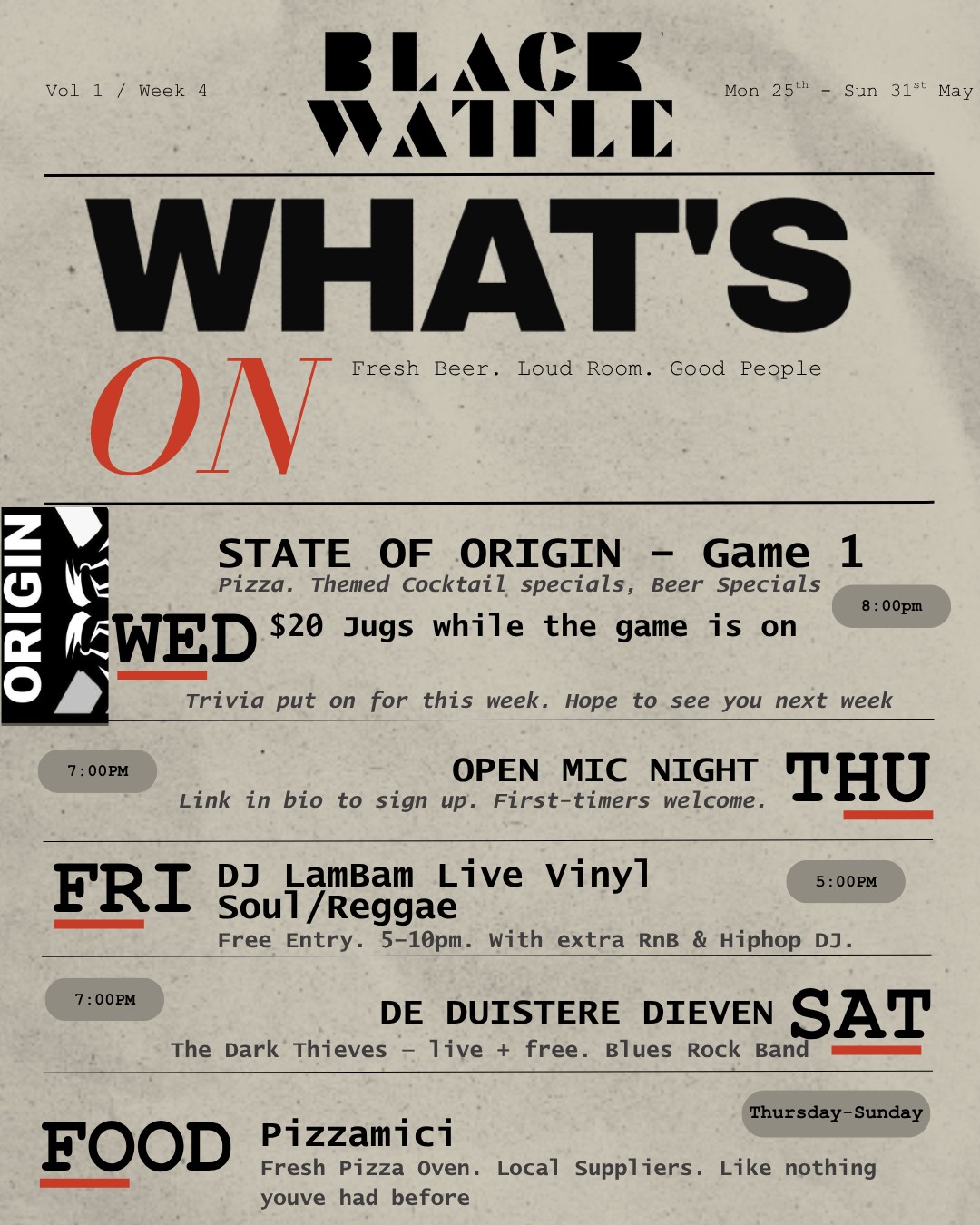 Another massive week coming up at Black Wattle! 🍻 Fresh beer, a loud room, and good people. Here’s what we’ve got lined up for the week:
🏉 WEDNESDAY: State of Origin Game 1! Kick-off is at 8:00pm. We’ve got $20 jugs while the game is on, plus themed cocktails and beer specials. (Note: Trivia is taking a break this week so we can watch the footy!)
🎤 THURSDAY: Open Mic Night from 7:00pm. First-timers are always welcome! Hit the link in our bio to sign up.
🎧 FRIDAY: Start the weekend right with DJ LamBam spinning live vinyl (Soul & Reggae) from 5:00pm - 10:00pm. Free entry and immaculate vibes.
🎸 SATURDAY: Live, loud, and free Blues Rock from De Duistere Dieven (The Dark Thieves) kicking off at 7:00pm.
🍕 THU - SUN: Pizzamici is in the house! Fresh out of the pizza oven using the best local suppliers. Trust us, it's like nothing you've had before.
Grab your mates, plan your week, and we'll see you at the bar! Which night are we seeing you? 👇
#brewery #sydneybrewery #beer #alexandria #breweryalexandria #breweryaustralia #independentbrewer #localbrewery #pub #alexandriapub #sydney #sydnepub #sydneybeer #beer #localbeer #livemusicsydney #livemusic #stateoforigin #whatsonsydney #sydneypizza #openmicsydney