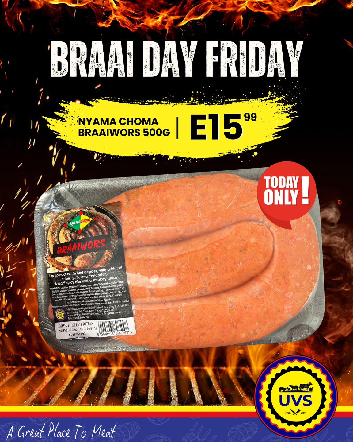 Turn up the heat with Braai Day Friday at UVS.🔥🥩
Today’s sizzling specials:
🌭 Nyama Choma Braaiwors 500g — E15.99.
🥓 Smoked Pork Neck — E99.99 p/kg.
Perfect picks for a flavour-packed braai with family and friends. 😋
Available today only.
#UVS #BraaiDayFriday #UmbuluziValleySales #AGreatPlaceToMeat