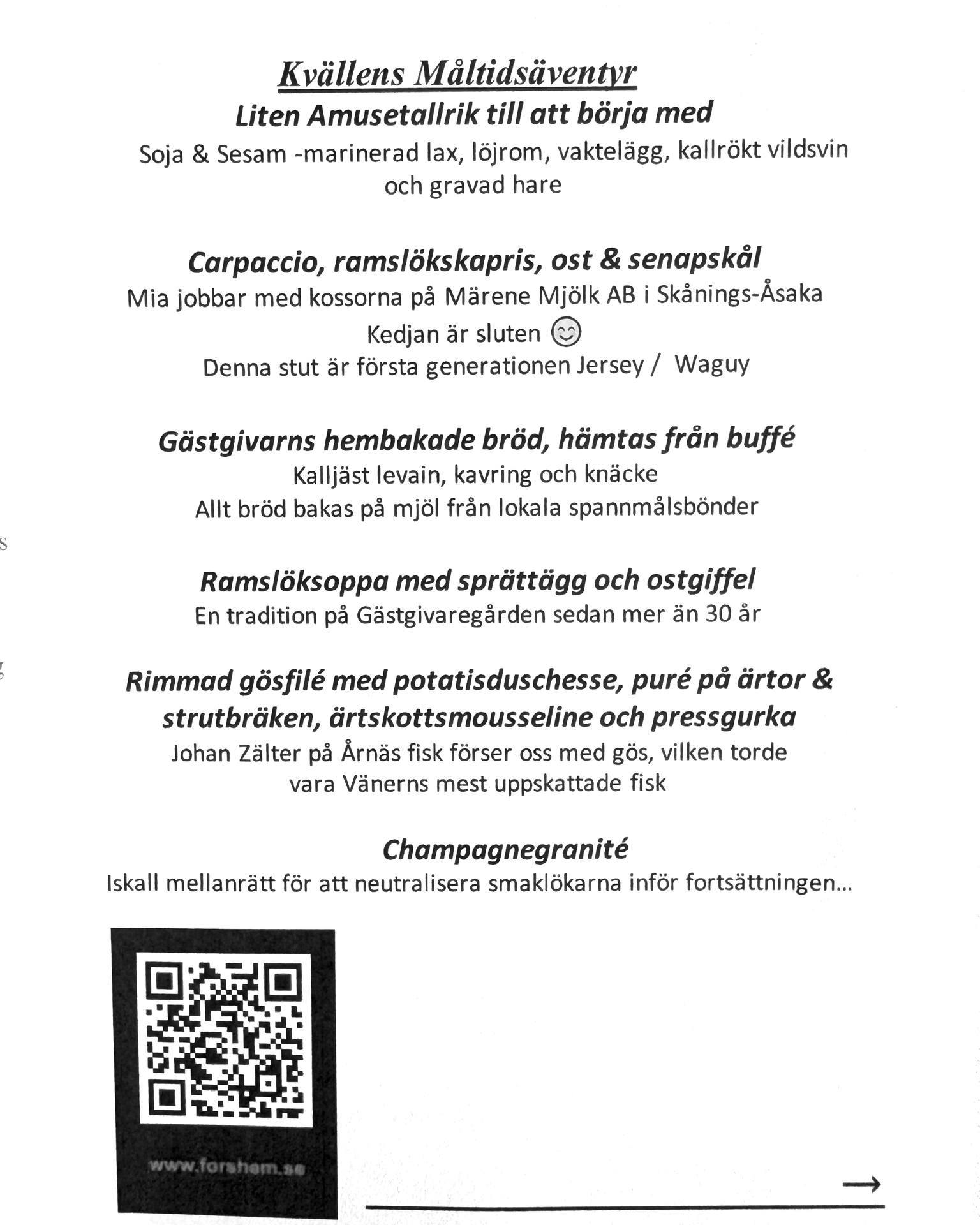 Ett måltidsäventyr på Gästgivaregården i Forshem.
Ibland har vi förmånen att själva hinna med ett måltidsäventyr hos vår broder och svägerska, Stefan och Mia.
I lördags var det dags och det fanns som vanligt nya överraskningar på tallriken. En upplevelse för alla sinnen! Våra gäster som bokat gourmetpaket hos oss var lika imponerade och saliga som vi var! Den 5e juni är sista gången man kan boka gourmetpaket med boende hos oss nu i vår.
#matupplevelse #gourmetpaket #falkangenkinnekulle #forshem #slowfoodforshem