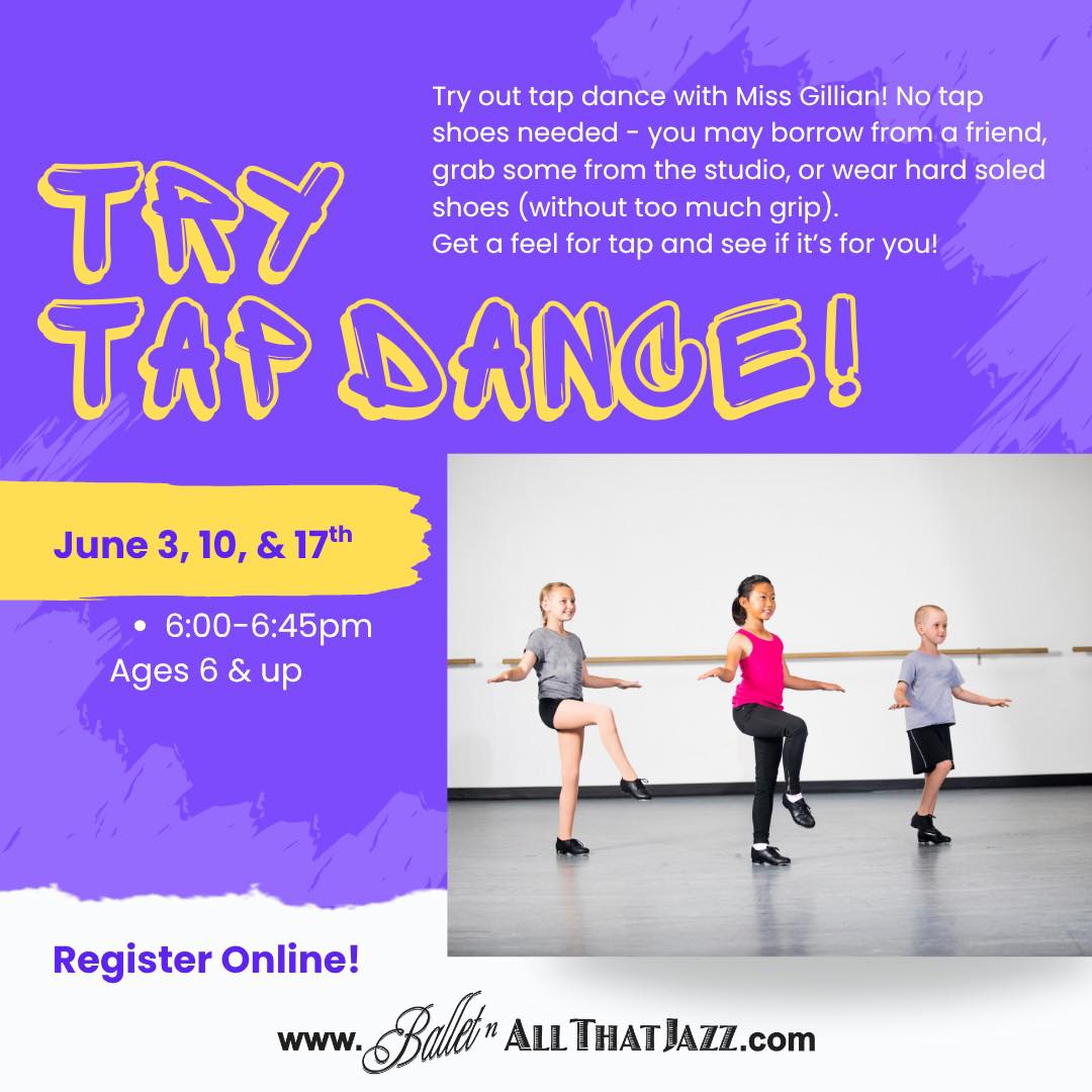 ⭐️ Try out Tap Dance! Has your young dancer/child ever mentioned they might like to try tap dance? Join Miss Gillian for a short, 3 week introduction to tap dance! Minimum age 6 years, tap shoes not required #balletnallthatjazz