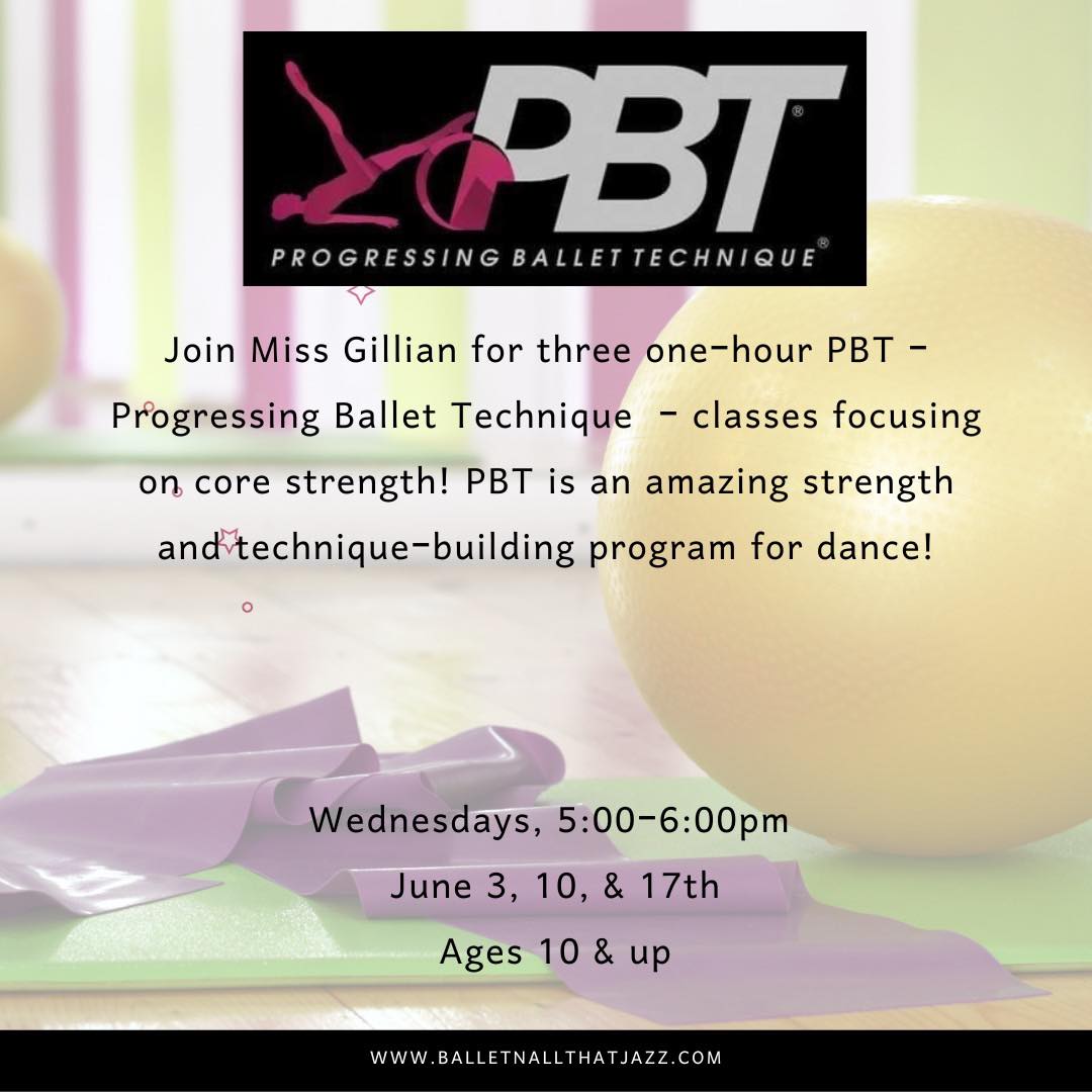 Join Miss Gillian for 3 one-hour PBT sessions for dancers focusing on core strength! Although it is progressing Ballet Technique, this class is excellent for all dancers. Age 10 & up. Register online today! #balletnallthatjazz