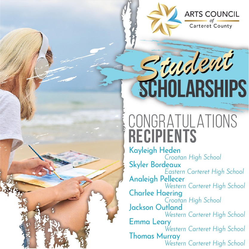 🧑🎓🧑🎨 The ACCC is pleased to announce the recipients of the 2026 Art Student Scholarship. This year we were able to increase the number of awards through a mix of $1000 and $500 amounts for a total of $6000.
These scholarships provide tuition assistance to students pursuing degrees in the arts at the college level (two- or four-year courses of study) or the North Carolina School of the Arts.
Congratulations to the following students:
Kayleigh Heden, Croatan High School
Skyler Bordeaux, Eastern Carteret High School
Analeigh Pellecer, Western Carteret High School
Charlee Haering, Croatan High School
Jackson Outland, Western Carteret High School
Emma Leary, Western Carteret High School
Thomas Murray, Western Carteret High School
#artintheschools #artscholarships #studentscholarships #carteretcountyarts #carteretcountyscholarships