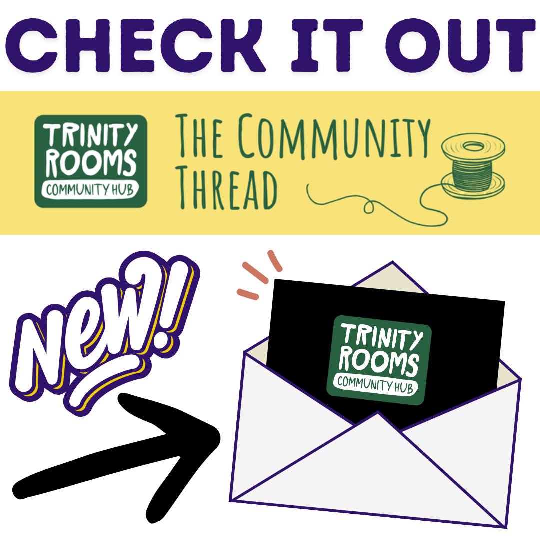 SPOTTED! SOMETHING NEW AND EXCITING HAS LANDED IN OUR EMAILS....
The relaunch of our Trinity Rooms online newsletter, now called The Community Thread. Those of you who are subscribed to our mailing list will have already received it direct to inbox.
But if not or you are yet to read? Why not check it out today at the following link: https://rb.gy/e9mbgh
(Also available via our Linktree, link in our bio).
Still all things Stroud and Celebrating Community. Still free. Still Inspiring. Still fabulous. So if you have not already signed up for it - subscribe today and be first inline to read each future release.
#Stroud #Support #Local #CommunityHub #Amberley #SupportLocal #Nailsworth #activism #Sustainability #Chalford #Teamwork #foodhub #Brimscombe #Painswick #LocalFood #ConnectingPeople #Creativity #Gloucestershire