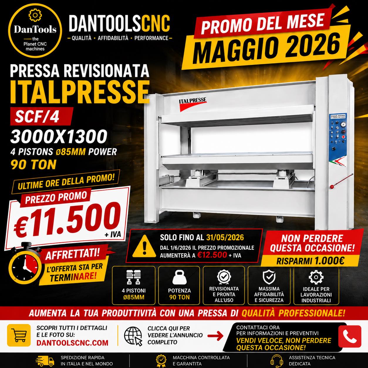🚨 ULTIME ORE PER RISPARMIARE 1.000€! 🚨
Stai cercando una pressa professionale affidabile e pronta all’uso?
🔥 PRESSA REVISIONATA ITALPRESSE SCF/4
✅ Piano 3000 x 1300 mm
✅ 4 pistoni Ø85 mm
✅ Potenza 90 Ton
✅ Revisionata e pronta a lavorare
💰 PREZZO PROMO FINO AL 31/05/2026:
👉 € 11.500 + IVA
⚠️ ATTENZIONE!
Dal 01/06/2026 il prezzo promozionale aumenterà a € 12.500 + IVA.
Questo significa che hai ancora poche ore per bloccare il prezzo attuale e risparmiare ben 1.000€.
Ideale per:
✔️ Falegnamerie
✔️ Produttori di mobili
✔️ Laboratori di lavorazione legno
✔️ Aziende che cercano una pressa industriale pronta all’uso
📸 Guarda tutte le foto e i dettagli:
https://www.dantoolscnc.com/product-page/pressa-usata-italpresse-tiger-3000x1300-power-80ton
📞 Per informazioni e trattativa:
+39 340 3427961
⏳ Non aspettare l’ultimo momento.
Le migliori occasioni vengono vendute rapidamente.
#Italpresse #PressaUsata #PressaRevisionata #MacchinePerLegno #Woodworking #Falegnameria #IndustriaDelLegno #Dantoolscnc #MacchinariUsati #PromoMaggio #planetcncmachines #macchinariusati