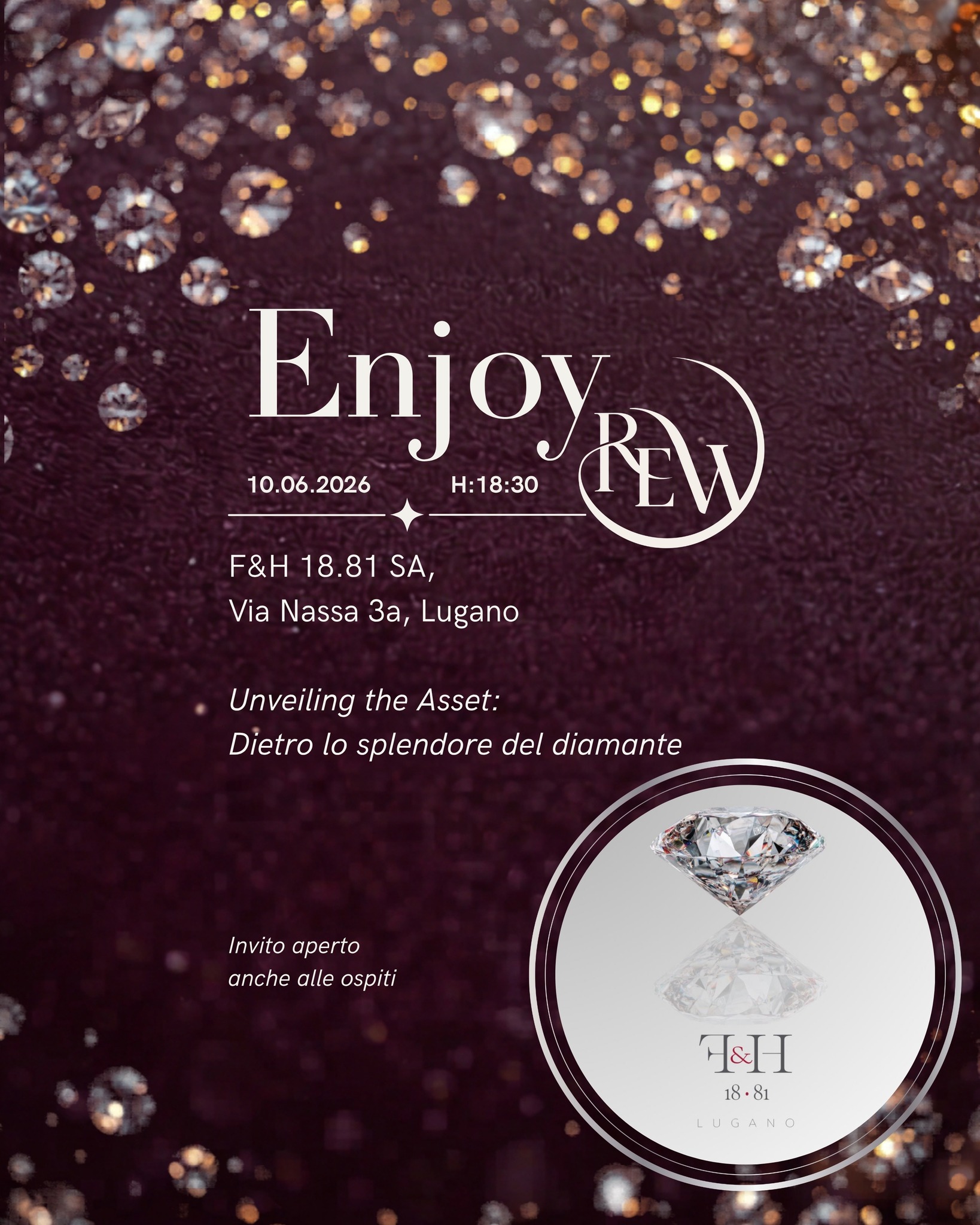 #RewEnjoy Save the date!! ✨
REW Enjoy torna mercoledì 10 giugno alle ore 18:30 con un appuntamento aperto a socie e amiche.
Saremo ospiti della nostra socia Sara Tosetto presso F&H 18.81 SA, in Via Nassa a Lugano, per la serata:
💎 “Unveiling the Asset: Dietro lo splendore del diamante” 💍
Un’occasione per scoprire più da vicino il mondo dei diamanti oltre la loro bellezza e allo stesso tempo, per far conoscere la realtà di REW anche alle amiche che desiderano avvicinarsi all’associazione.
REWEnjoy nasce proprio così: come momento di incontro, relazione e network, in cui condividere esperienze, creare nuove connessioni e trascorrere una serata #enjoyable.
📍 F&H 18.81 SA – Via Nassa, 3a Lugano
📅 Mercoledì 10 giugno
🕡 Ore 18:30
La partecipazione è su iscrizione.
Vi aspettiamo! ✨
#RealExecutiveWomen #REWEnjoy