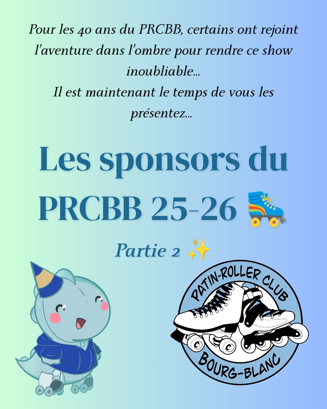 ✨ Partie 2 – Nos sponsors (2/2)
🌟 La magie continue grâce à eux...
Pour célébrer les 40 ans du club, nous avons eu la chance d'être accompagnés par des partenaires engagés qui ont contribué à rendre ce spectacle inoubliable.
Merci à :
⭐ Exo 7 Travel
⭐ Garage Reungoat
⭐ La Caverne de Merlin
⭐ Literie Le Her
⭐ Monceau Fleurs Plabennec
Votre soutien a permis de transformer nos idées en réalité et de faire rêver petits et grands. 💙
#PRCBB #40AnsPRCBB #Sponsors #Merci #Roller #BourgBlanc #Show40Ans
