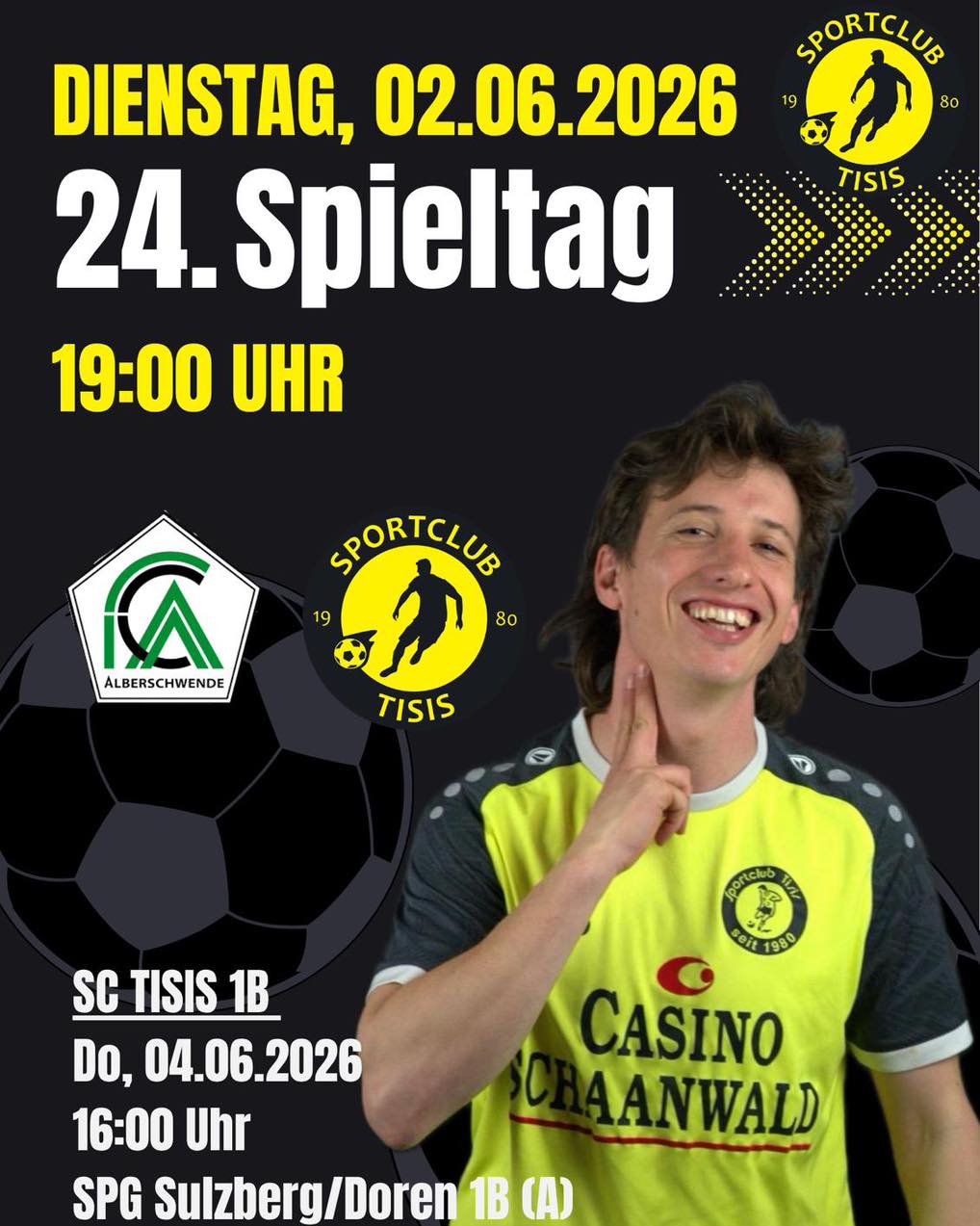 ⚽️ 24. Spieltag ⚽️
Endspurt in Alberschwende!
Wir treffen am Dienstag den 02.06.2026 um 19 Uhr auswärts auf Alberschwende 1b.
Unsere 2. Garnitur kämpft am Donnerstag den 04.06.2026 auswärts in Sulzberg um den Aufstieg.
Kommt vorbei und unterstützt unsere Jungs beim Kampf um den Meistertitel bzw. Aufstieg.
Hopp Tisis🖤💛