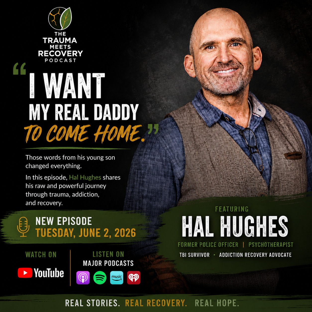 One moment. One sentence. One wake-up call.
After years of traumatic brain injuries, PTSD, addiction, and emotional pain, @halhughes was struggling to recognize himself.
Then his young son said something that stopped him in his tracks:
"I want my real daddy to come home."
What followed was a powerful journey of recovery, resilience, and rebuilding a life that once felt lost.
In tomorrow's episode of Trauma Meets Recovery, Hal shares how he went from surviving trauma to creating lasting transformation—and why healing is possible even when things feel hopeless.
🎙️ Episode premieres June 2 at 6pm.
Subscribe now so you don't miss this inspiring conversation.
#TraumaMeetsRecovery #HalHughes #TraumaHealing #PTSDRecovery #MentalHealthAwareness #TraumaticBrainInjury #TBIRecovery #AddictionRecovery #MensMentalHealth #HealingJourney #PostTraumaticGrowth #RecoveryIsPossible #MentalHealthMatters #TraumaInformed #EmotionalHealing