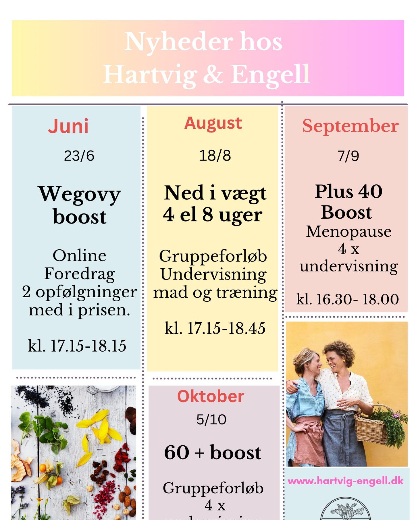 Hold efter sommer hos Hartvig & Engell
Vi tilbyder 8 ugers ned i vægt, Plus 40 (overgangsalder) boost, og 60+
Vi har haft gruppeforløb siden 2009 og vi ved at gruppenskraft giver noget ekstra til den enkelte.
Når du er en del af et gruppeforløb, står du ikke alene med dine mål.
Fællesskabet skaber motivation og inspiration og ansvarlighed, som gør det lettere at fastholde de gode vaner. Mange oplever, at støtten fra andre i samme situation giver ekstra energi, større glæde ved processen og bedre resultater end at forsøge på egen hånd.
Tilmeld dig på vores hjemmeside:
www.hartvig-engell.dk
HUSK tilskud fra sygesikring danmark.