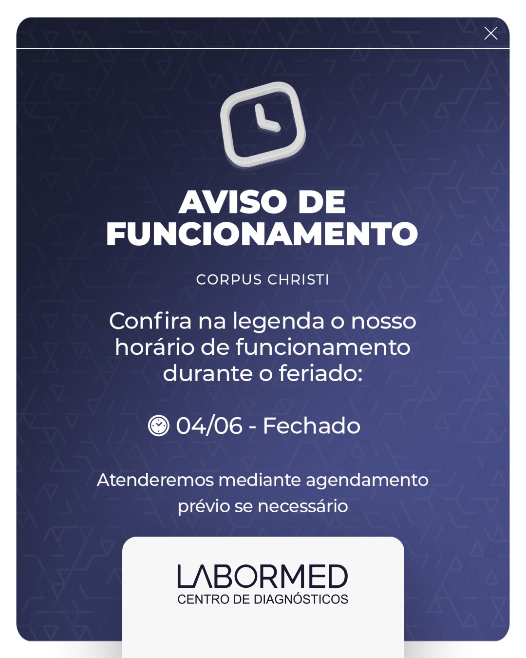 📢 Antes de deslocar-se, confira nosso horário de funcionamento durante o feriado de Corpus Christi.
🕘 04/06 - Fechado
Em caso de dúvidas, fale com nossa equipe.
Labormed Centro de Diagnósticos🔬🩺
☎️ (43) 3256-1462
📱 (43) 99837-2425
🌐 Home | Labormed Centro Médico e Diagnósticos
Matriz
📍Rua Estilac Leal, 165, Rolândia/PR
Unidade São Rafael Medic
📍Rua Monteiro Lobato, 300, Rolândia/PR
🕒Horário de funcionamento:
Segunda a sexta: das 7h às 18h30
Sábados: das 7h às 12h