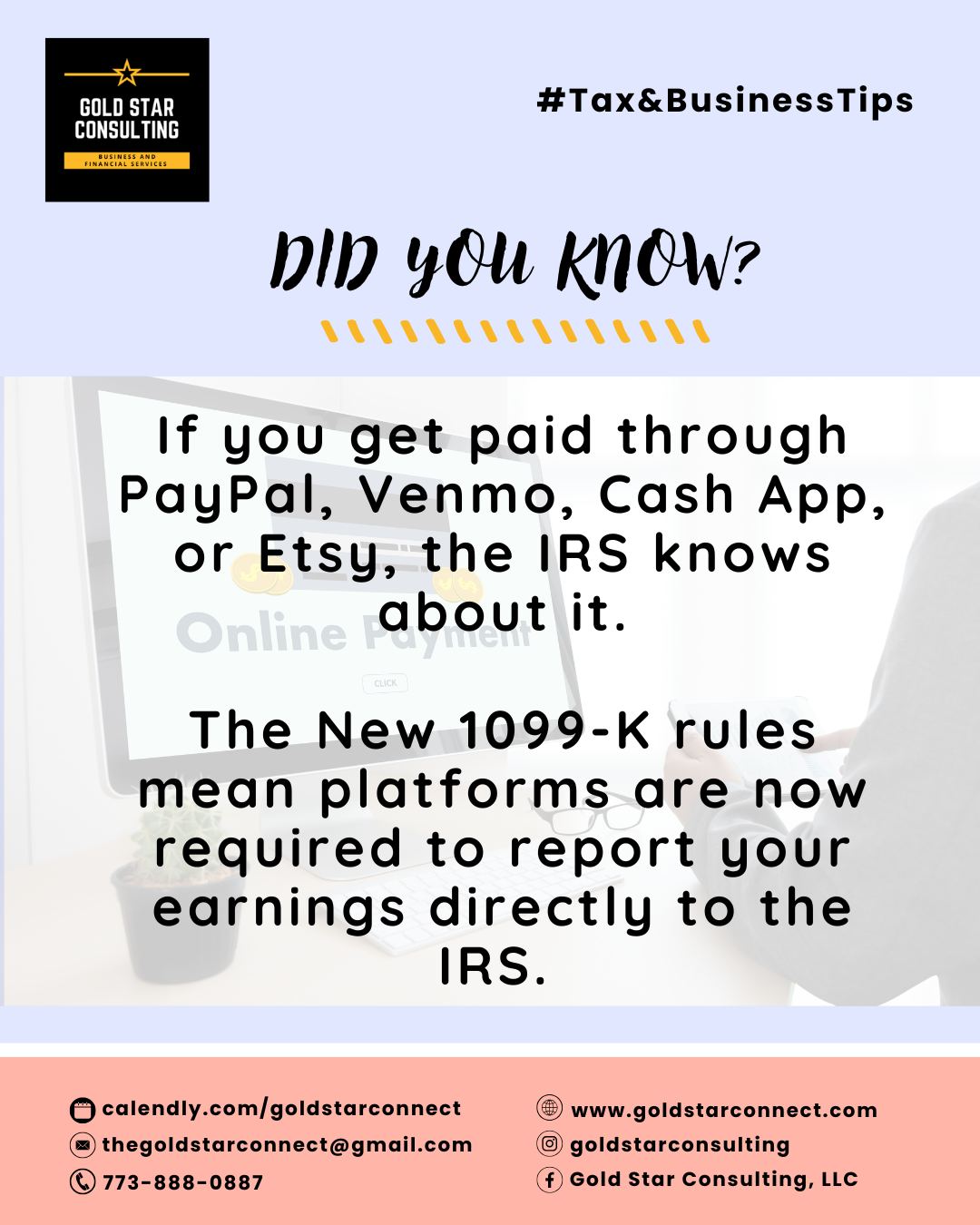 💡 Don't Let Tax Season Catch You Off Guard
If you're receiving payments through PayPal, Venmo, Cash App, Etsy, or similar platforms, those transactions may be reported to the IRS with the new 1099-K reporting rules.
Need help understanding how the 1099-K rules affect your business?
📲 Schedule a consultation today and let us help you stay ahead!
#TaxAndBusinessTips #1099K #SmallBusinessTips #TaxTips #BusinessOwner #EntrepreneurLife #TaxPlanning #SmallBusinessOwner #FinancialSuccess #BookkeepingTips #BusinessFinance #TaxSeasonReady #IRSUpdates #BusinessGrowth #FinancialFreedom #EntrepreneurMindset #SideHustleTips #BusinessSupport #GoldStarConsultingChicago