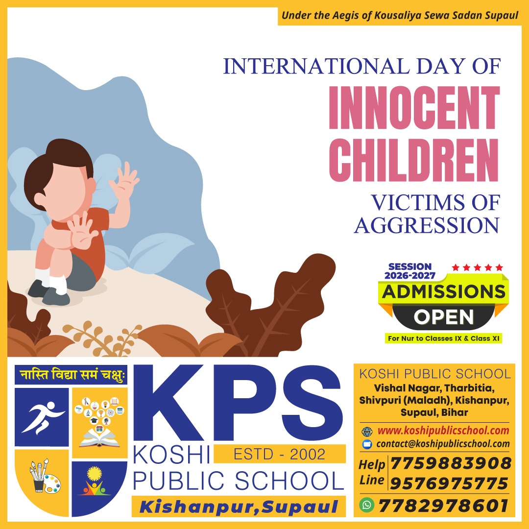 Every child deserves love, care, protection, and a peaceful childhood. π
On the International Day of Innocent Children Victims of Aggression, Koshi Public School stands in support of children around the world who suffer from violence, conflict, and injustice. Let us work together to create a safer, kinder, and more compassionate world where every child can live with dignity, happiness, and hope. β¨
Protect childhood. Spread peace. Inspire humanity.
#KoshiPublicSchool #ChildrensRights #PeaceForChildren #EndViolence #HopeForHumanity