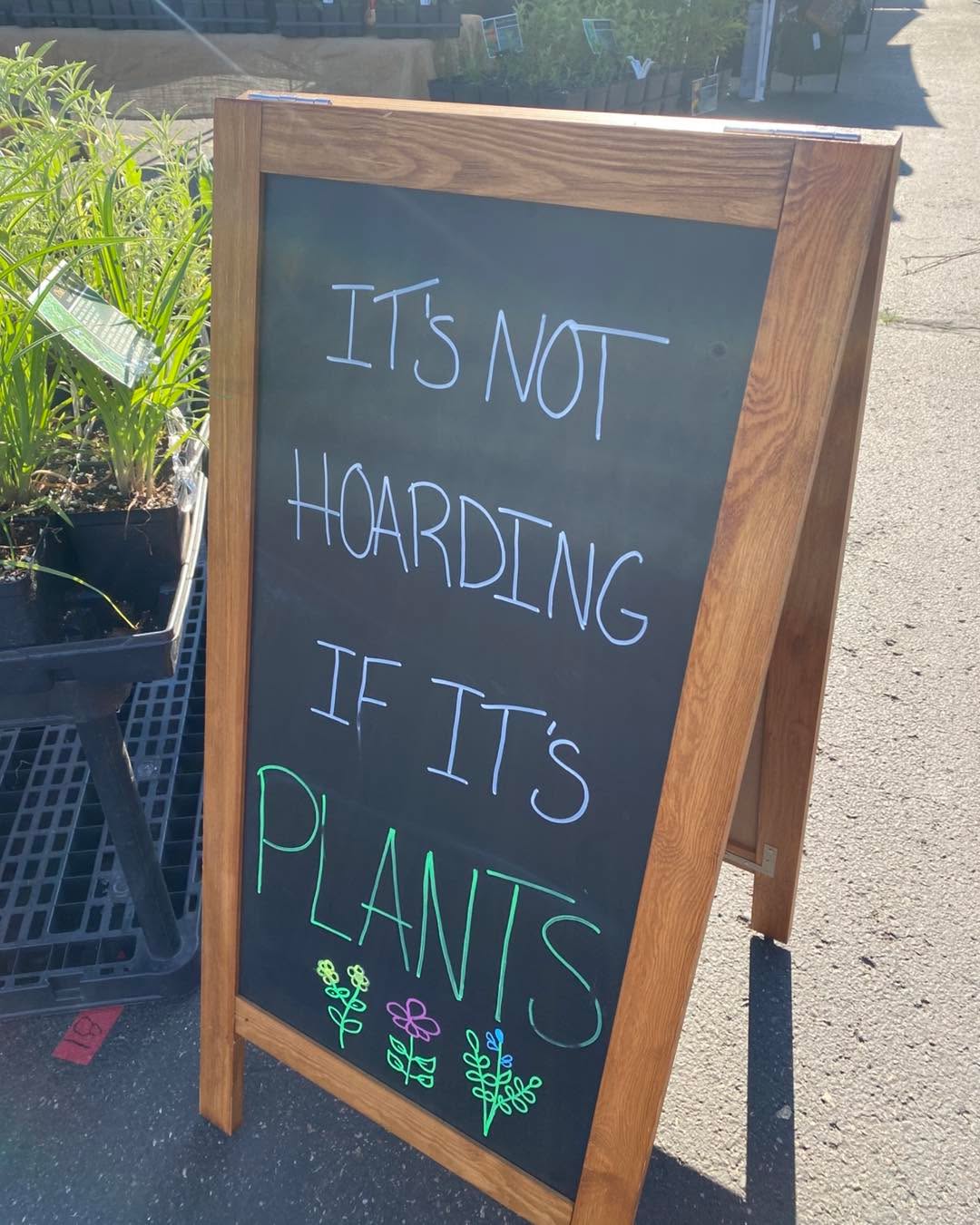It’s not hoarding if it is plants 😊
Stop by the Hudson Farmers Market on Carmichael 8am-12pm or at the nursery 2pm -5pm TODAY!