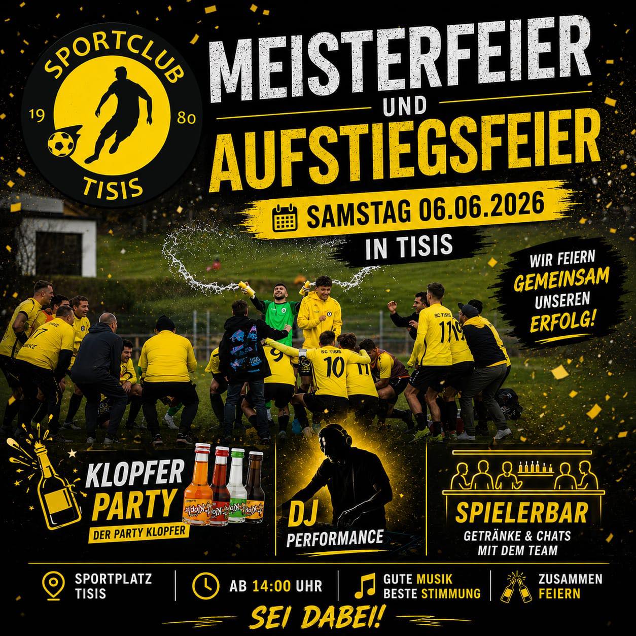 ⚽🟡⚫ Meisterfeier in Sicht! ⚫🟡⚽
Was für eine Saison für den SC Tisis!
Unsere Kampfmannschaft braucht nur noch einen Punkt, um sich den Meistertitel zu sichern – der Aufstieg ist bereits seit Wochen fix! 💪🏆
Auch unsere 1b-Mannschaft hat die große Chance auf eine historische Saison: Aus den letzten drei Spielen fehlt nur noch ein Sieg, um ebenfalls den Aufstieg perfekt zu machen. 🙌 Damit könnten wir gemeinsam einen Meistertitel und Doppelaufstieg feiern! 🔥🍾
Deshalb laden wir euch alle ein zur:
🏆 MEISTER- & AUFSTIEGSFEIER
📅 Samstag, 06.06.2026
📍 Sportplatz Tisis
🕑 ab 14:00 Uhr
🎉 Klopferparty
🎧 DJ Performance
🍻 Spielerbar
⚽ Gemeinsam feiern wir eine unvergessliche Saison!
Kommt vorbei, bringt Familie, Freunde und Fans mit und lasst uns gemeinsam Vereinsgeschichte schreiben! 🖤💛
#SCTisis #Meisterfeier #Aufstiegsfeier #Doppelaufstieg #Meister #NurDerSCT #GemeinsamStark #WirSinddieTisner