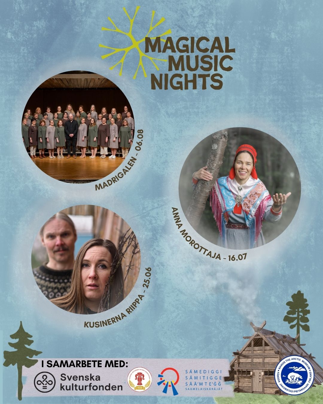 🇸🇪 Magical Music Nights!
I sommar är musikevenemanget Magical Music Nights tillbaka! Arktiska museet Nanoq bjuder in till tre kvällar av magisk musik!
Datum:
Kusinerna Riippa to 25.6 kl.18
Anna Morottaja to 16.7 kl.18
Madrigalen to 6.8 kl.18
🎟En biljett kostar 20 € för vuxna och 15 € för studerande. Biljetten inkluderar även inträde till museet som har kvällsöppet till kl. 20.00. Nanoqföreningen säljer kaffe, samt något sött och salt att äta.
Förhandsbokning av biljetter sker genom formuläret i kommentarsfältet som också finns i Nanoqs instagram. Förhandsbokning är inte ett måste men rekommenderas varmt.
❗OBS Evenemanget hålls med väderreservation.
Välkommen!✨
🇫🇮
Magical Music Nights!
Tänä kesänä musiikkitapahtuma Magical Music Nights palaa jälleen! Arktinen museo Nanoq kutsuu sinut kolmena iltana nauttimaan musiikista!
Päivät:
Kusinerna Riippa to 25.6 klo.18.
Anna Morottaja to 16.7 klo.18
Madrigalen to 6.8 klo.18
🎟Lippu maksaa 20 € aikuisilta ja 15 € opiskelijoita. Lippu sisältää myös pääsyn museoon, joka on avoinna iltaisin klo 20.00 asti. Nanoq-yhdistys myy kahvia sekä pientä makeaa ja suolaista syötävää.
Lippujen ennakkovaraus tehdään kommenttikentässä olevan lomakkeen kautta, joka löytyy myös Nanoqin Instagramista. Ennakkovaraus ei ole pakollinen, mutta sitä suositellaan lämpimästi.
❗Huom. Tapahtuma järjestetään säävarauksella.
Tervetuloa!✨
🇬🇧
Magical Music Nights!
This summer, the music event Magical Music Nights returns! The Arctic Museum Nanoq invites you to three evenings with magical music!
Dates:
Kusinerna Riippa 25th of June at 18.00
Anna Morottaja 16 th of July at 18.00
Madrigalen 6th of August at 18.00
🎟Tickets cost 20 € for adults and 15 € for students. The ticket also includes entry to the museum, which will have evening opening hours until 20.00. The Nanoq association will be selling coffee as well as sweet and savory snacks.
Advance ticket reservations can be made through the form in the comments section, which is also available on Nanoq's Instagram. Advance reservation is not required, but it is highly recommended.
❗Note: The event is weather dependent.
✨Welcome!