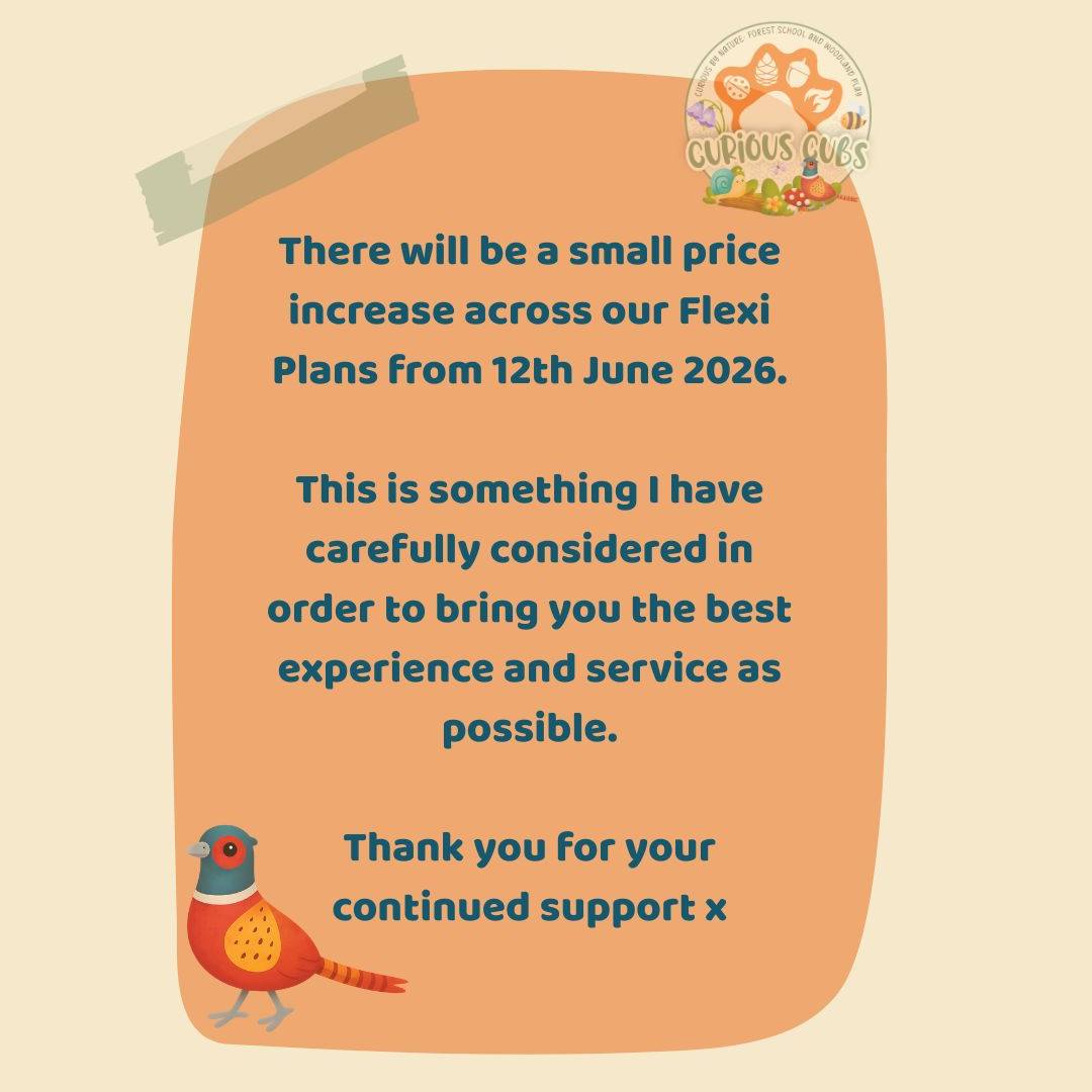 📢 A little update from us...
From 12th June 2026, there will be a small price increase across our Flexi Plans.
This decision has been carefully considered to ensure I can continue providing the highest level of service, support, and experience possible.
🐻 1 Cub Flexi Plans
🎟️ 2 Sessions – £16
🎟️ 4 Sessions – £30
🎟️ 6 Sessions – £42
👫 2 Sibling Cubs Flexi Plans
🎟️ 2 Sessions – £26
🎟️ 4 Sessions – £48
Other plan options can be found on our website.
www.curiouscubs.co.uk
Thank you so much for your continued trust and support - it truly means the world to me. ❤️
Thank you for being part of the journey x