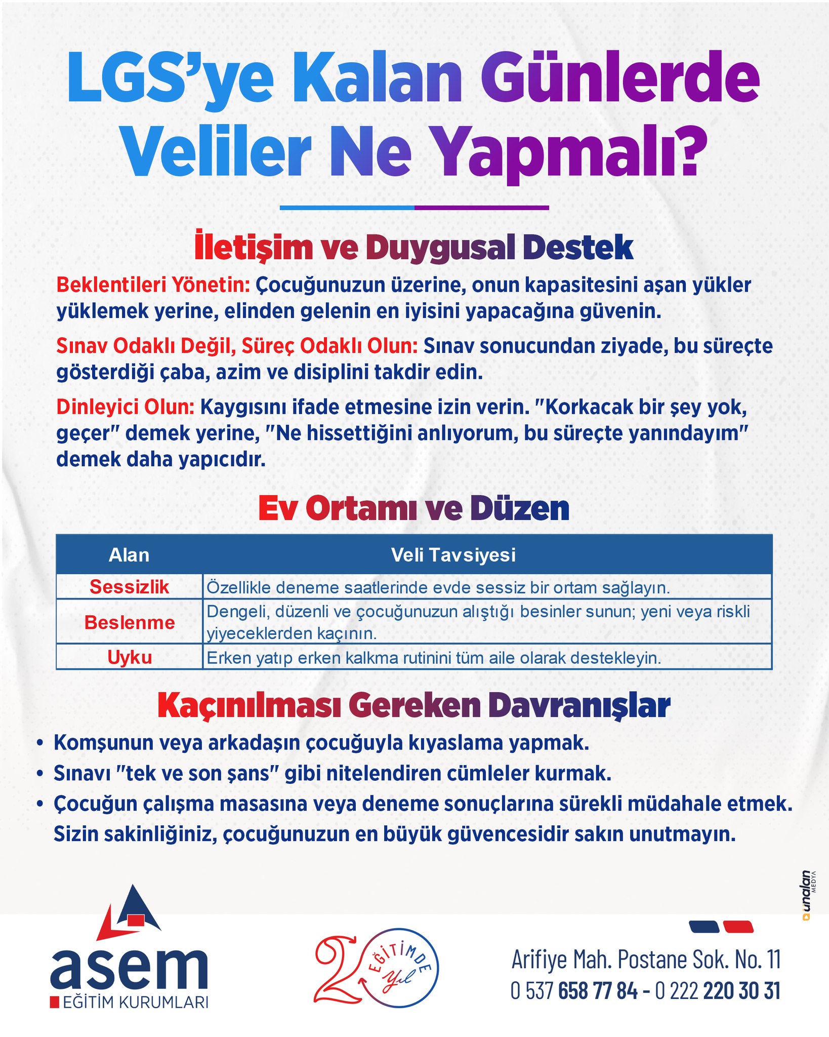 👨👩👧👦 LGS’ye Sayılı Günler Kala Velilere Büyük Görev Düşüyor
Sınav süreci yalnızca öğrenciler için değil, aileler için de önemli bir yolculuktur. Bu dönemde çocuğunuza vereceğiniz doğru destek, akademik başarının yanı sıra psikolojik dayanıklılığını da güçlendirecektir.
💙 Beklentileri gerçekçi tutun.
💙 Sonuca değil, gösterdiği çaba ve disipline odaklanın.
💙 Kaygılarını paylaşmasına fırsat verin ve onu yargılamadan dinleyin.
🏡 Evde sessiz, düzenli ve destekleyici bir çalışma ortamı oluşturun.
🥗 Beslenme ve uyku düzeninin korunmasına özen gösterin.
⏰ Özellikle son günlerde rutinlerin bozulmasına izin vermeyin.
🚫 Başkalarıyla kıyaslamaktan, baskı oluşturan cümlelerden ve sürekli müdahaleden kaçının.
Unutmayın; bu süreçte çocuğunuzun en çok ihtiyaç duyduğu şey, sizin sakinliğiniz ve ona duyduğunuz güvendir.
🎯 Güven Veren Bir Aile Ortamı, Başarıya Giden Yolun En Güçlü Destekçisidir.
#LGS2026 #LGSVeliRehberi #SınavSüreci #LGSHazırlık #VeliDesteği #SınavKaygısı #EğitimdeBaşarı #ASEMEğitimKurumları #AileDesteği #ÖğrenciBaşarısı