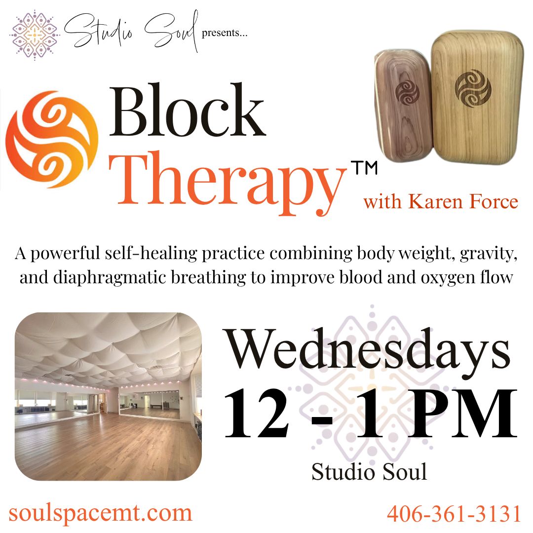Experience the benefits of the Block! 😍 Wednesdays at 12 PM with Karen at Studio Soul.
Sign-up online at www.SoulSpaceMT.com