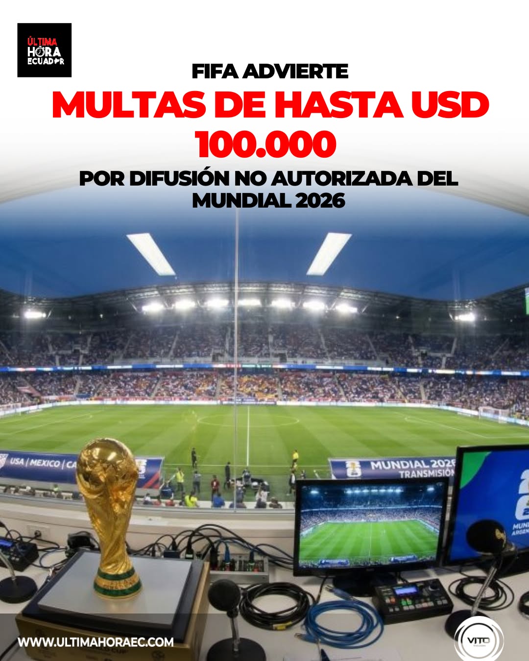 ⚽🚨 Las sanciones por difundir contenido no autorizado del Mundial...
