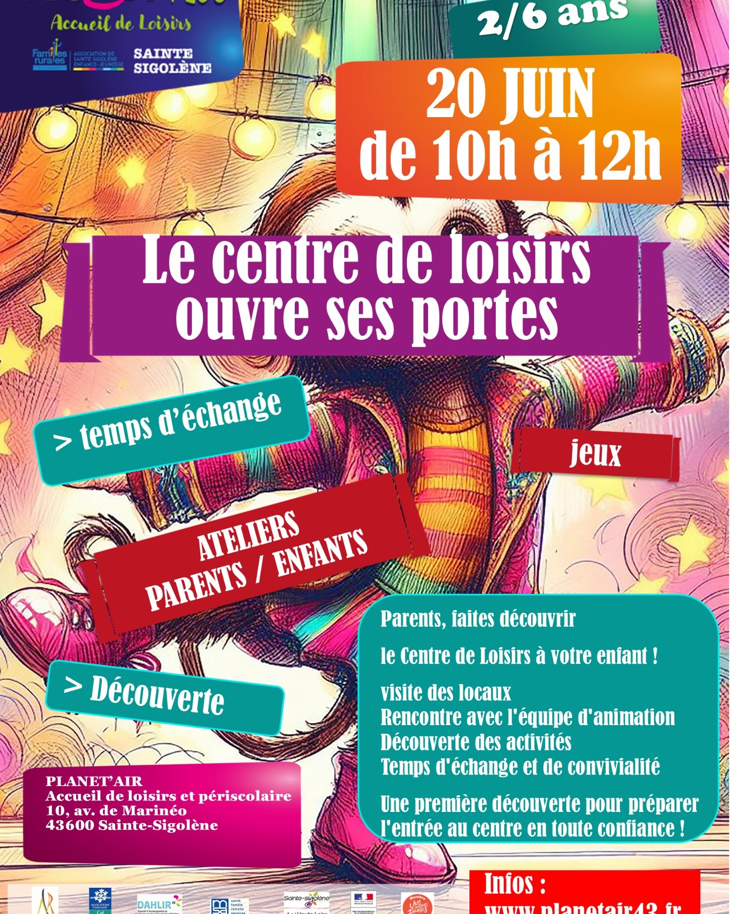Portes ouvertes du Centre de Loisirs Planet'Air – 2/6 ans
Votre enfant fera sa rentrée au centre de loisirs prochainement ? Venez découvrir l'univers Planet'Air lors de notre matinée portes ouvertes.
Le samedi 20 juin, de 10h à 12h, nous accueillons les familles pour un moment convivial de découverte et d'échange.
Au programme :
Visite des locaux
Rencontre avec l'équipe d'animation
Découverte des activités proposées aux enfants
Ateliers parents/enfants
Jeux et temps d'échange
Cette matinée est l'occasion pour les enfants de découvrir leur futur lieu d'accueil en douceur et pour les parents de poser toutes leurs questions dans un cadre chaleureux.
Rendez-vous à Planet'Air, 10 avenue de Marinéo à Sainte-Sigolène.
Nous serons ravis de vous accueillir et de préparer ensemble cette nouvelle aventure.
Plus d'informations : �
planetair43.fr