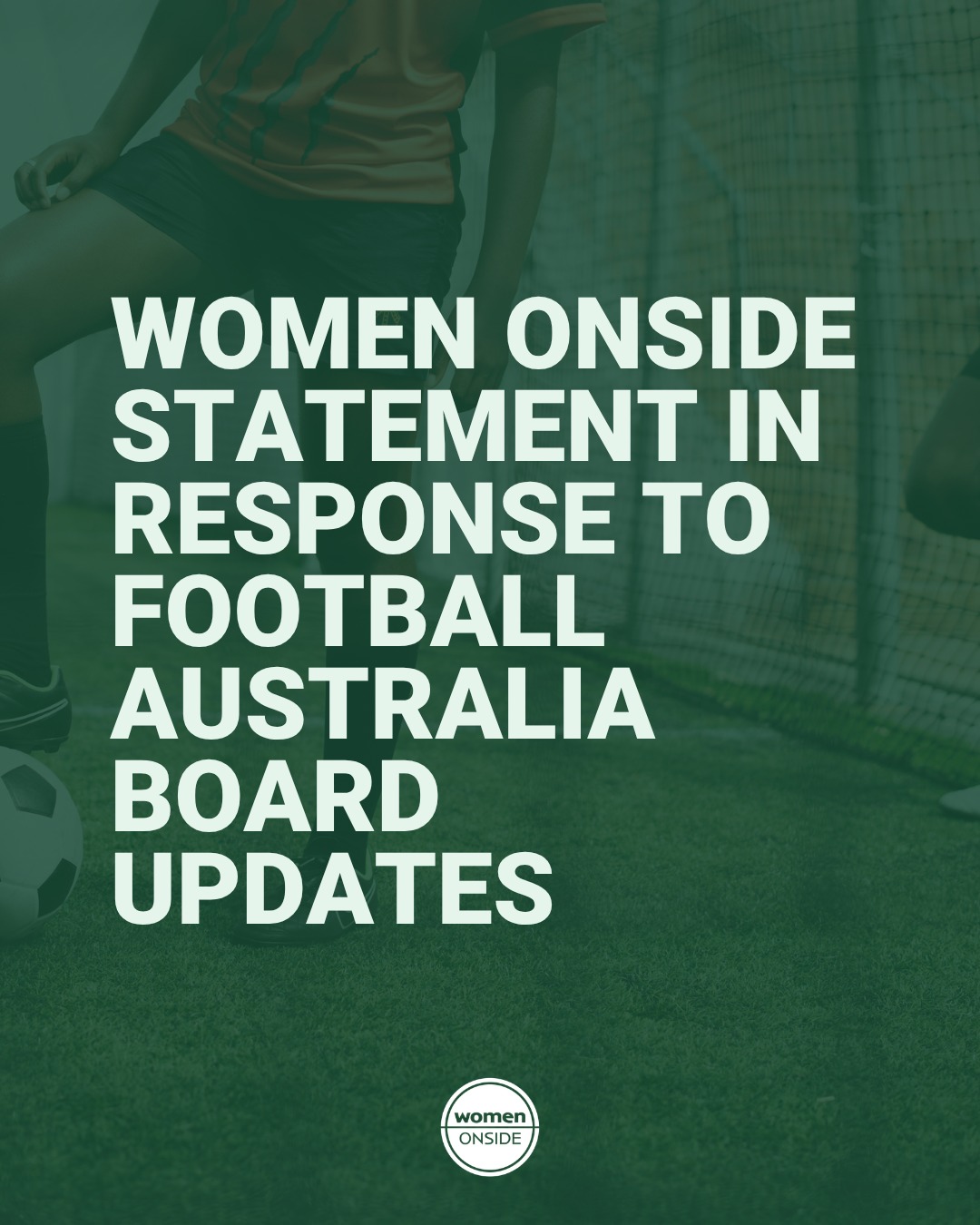 Women Onside's response to recent governance changes made by Football Australia at its 2026 AGM.