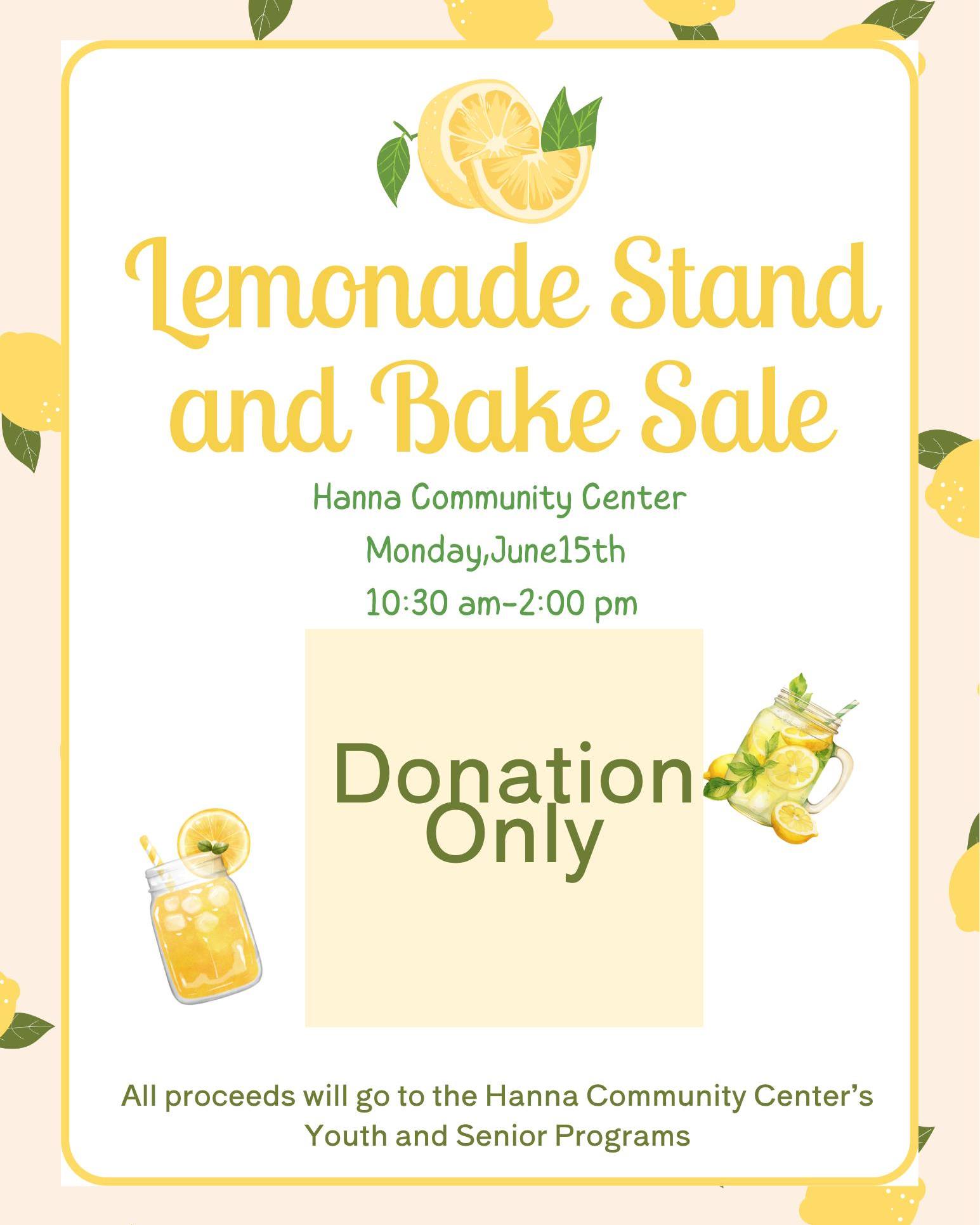 Please come out and support Hanna on Monday, June 15th, from 10:30 am to 2:00 pm. 🍋🍋 All donations will benefit the Hanna Community Center's Youth & Senior Programs. #hannacommunity #communitysupport