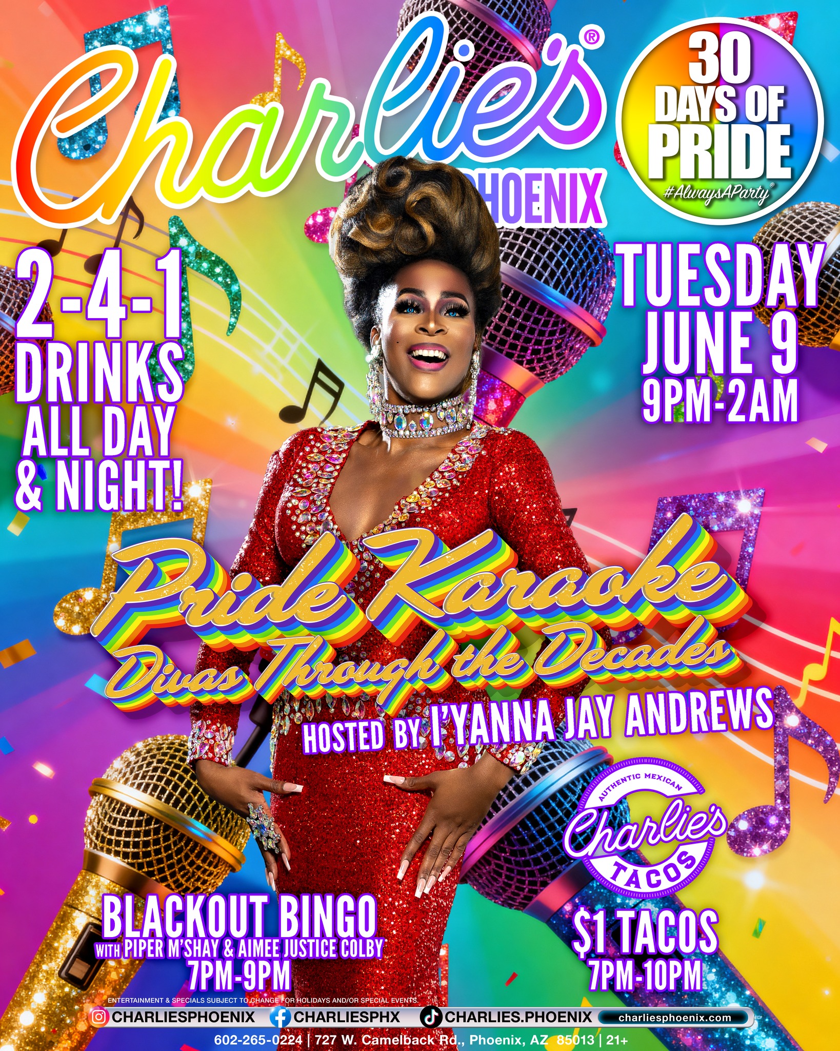 It's 2-4-1 Tuesday at Charlie's Phoenix! Come enjoy $2 Drinks 2pm - 2am!!! Charlie's Tacos open 7pm-2am with $1 Tacos until 10pm!
Blackout Bingo with Piper M'Shay and Aimee Justice Colby at 7:00pm!!!
Followed by PRIDE KARAOKE, hosted by I'Yanna Jay Andrews, featuring Divas Through the Decades!!!