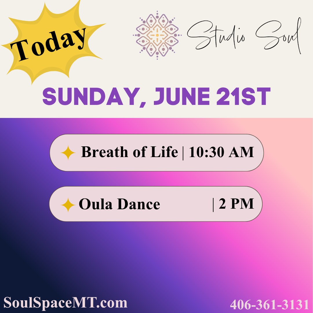 Today's Classes! 💫 Sign-up at www.SoulSpaceMT.com