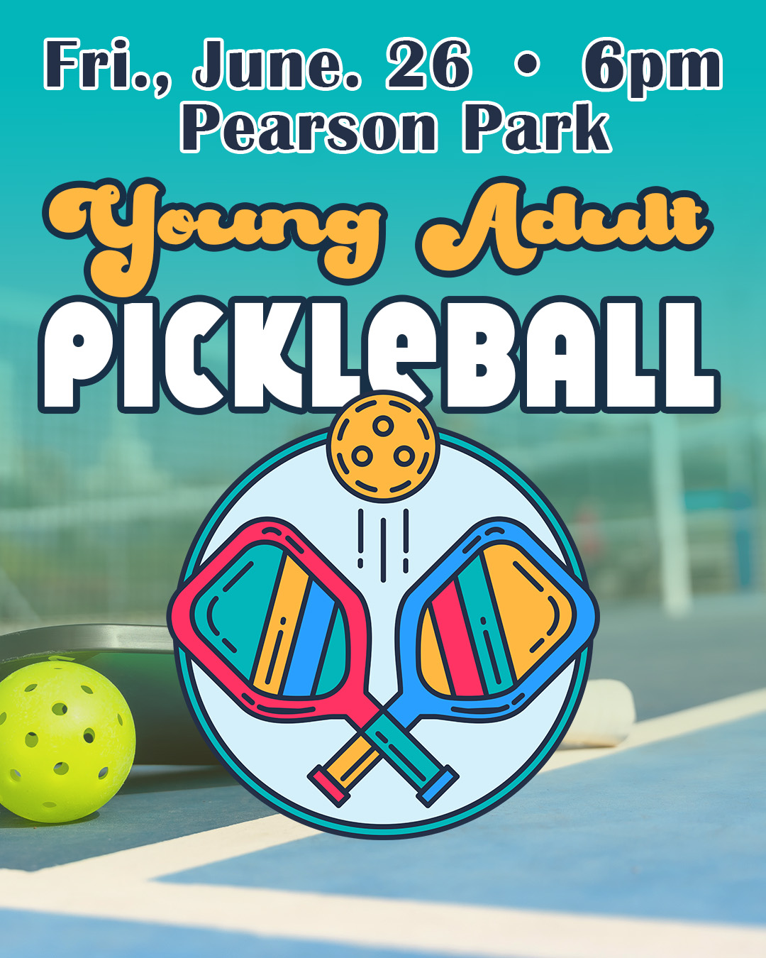 Young adults, meet us at the courts!🌳☀️ Bring balls and a paddle if you have them!