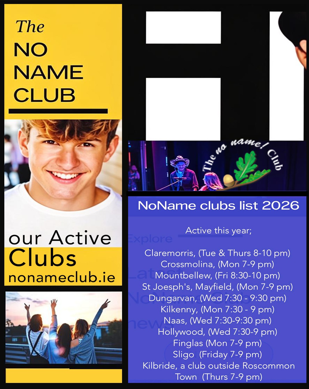 The No Name Club gives young people 15-17 across Ireland a safe, fun place to socialise, learn new skills, perform, and make lifelong friends.
📍 2026 Club Locations & Times:
* Claremorris | Tue & Thu 8–10pm
* Crossmolina | Mon 7–9pm
* Mountbellew | Fri 8:30–10pm
* Mayfield (St Joseph’s) | Mon 7–9pm
* Dungarvan | Wed 7:30–9:30pm
* Kilkenny | Mon 7:30–9pm
* Naas | Wed 7:30–9:30pm
* Hollywood | Wed 7:30–9pm
* Finglas | Mon 7–9pm
* Sligo | Fri 7–9pm
* Kilbride (near Roscommon Town) | Thu 7–9pm
#NoNameClub #YouthIreland #IrelandYouth #YouthClubIreland
Location‑based:
#Claremorris #Crossmolina #Mountbellew #MayfieldCork #Dungarvan #Kilkenny #Naas #HollywoodWicklow #FinglasDublin #Sligo #Roscommon #IrishYouth