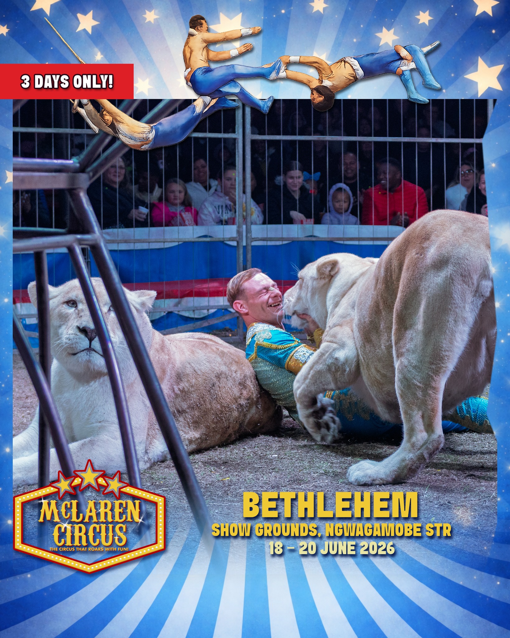 🎪✨ Are you READY for us, #Bethlehem?
Experience an unforgettable International Circus Spectacular, packed with thrilling action, breathtaking performances, and timeless circus magic for the whole family.
🗓️ SHOW TIMES:
• Thu, 18 June 2026 @ 7 PM
• Fri, 19 June 2026 @ 3 PM & 7 PM
• Sat, 20 June 2026 @ 2 PM & 5 PM
🎟️ Ticket Prices:
Back Chairs R175 | Side Chairs R195 | Raised Chairs R225 | Silver Ringside R250 | Gold Ringside R295
🎪 Ticket Office opens daily at 12 PM on show days
www.mclarencircus.co.za | WHATSAPP: http://wa.me/message/BGE2GJWJ5DLDC1