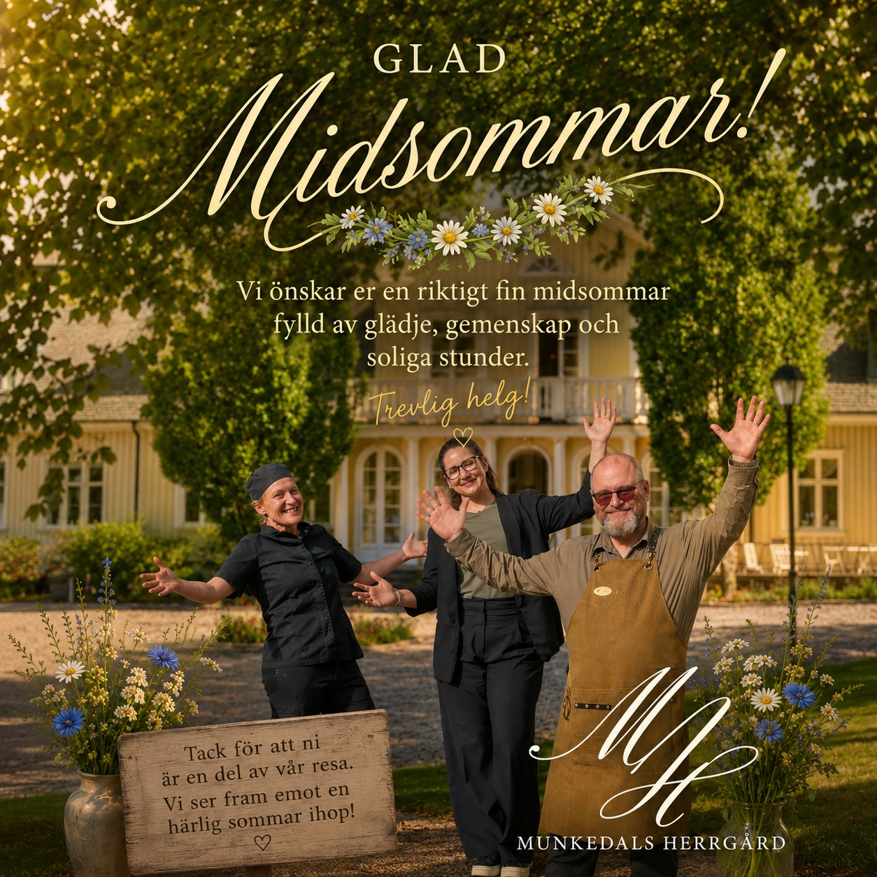 ☀️ Glad midsommar från oss på Munkedals Herrgård!
Solen skiner över herrgården och dörrarna står öppna. Välkommen att njuta av en fika i trädgården, en god lunch eller middag – eller bara en avkopplande stund i den vackra herrgårdsmiljön.
Vi önskar er en riktigt fin midsommar! 🌸