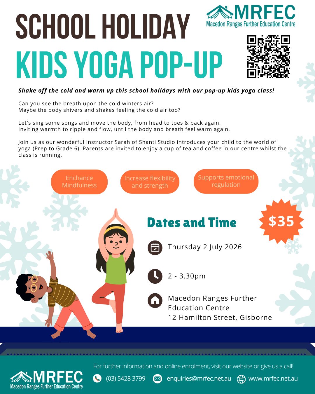 🧘♀️✨ Shake off the cold & keep your child moving these school holidays!
Join our Kids Yoga Pop-Up at MRFEC for a fun, calming, and energising session designed especially for children (Prep–Grade 6). 🌿
Through movement, breathing, and playful activities, kids will build strength, flexibility, and mindfulness - all while having fun!
Parents are invited to enjoy a cup of tea and coffee in our centre whilst the class is running ☕
📍 Macedon Ranges Further Education Centre (MRFEC)
📅 Thursday 2 July
⏰ 2:00–3:30pm
💲 $35
For further information and online enrolment, please visit our website www.mrfec.net.au, or give us a call on 03 5428 3799. 🥳