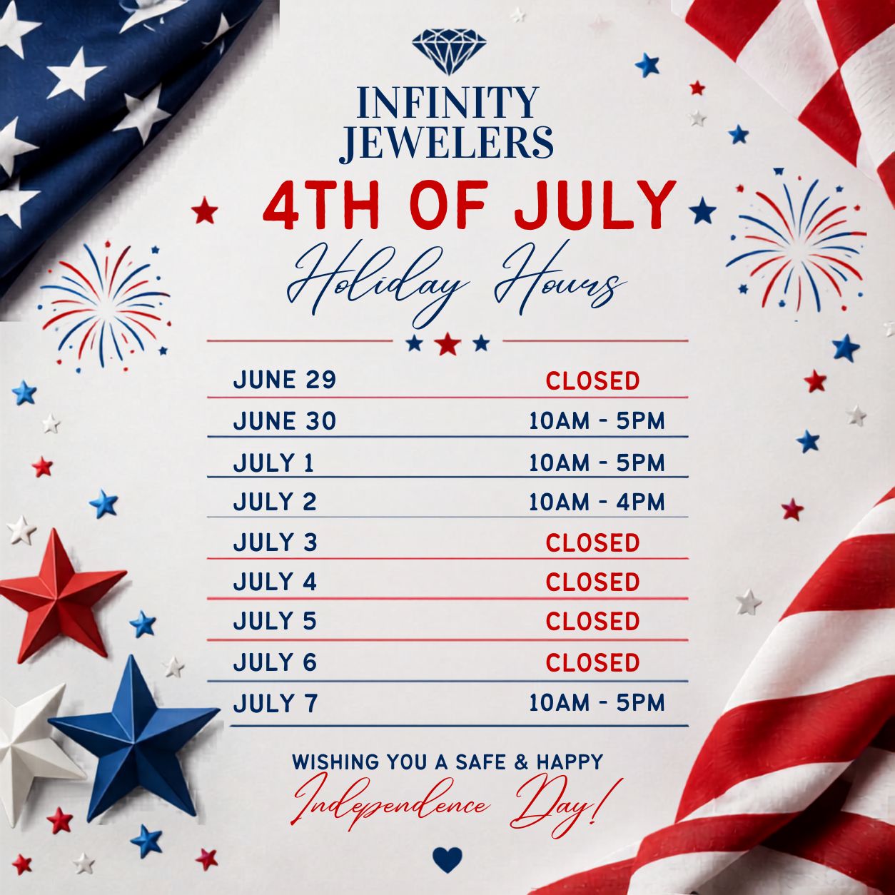 🇺🇸 Holiday Hours 🇺🇸 As you make your plans for the week, be sure to check out our holiday schedule so you'll know when we'll be in the store and ready to help with all your jewelry needs.
Wishing you and your family a safe, happy, and sparkling 4th of July!