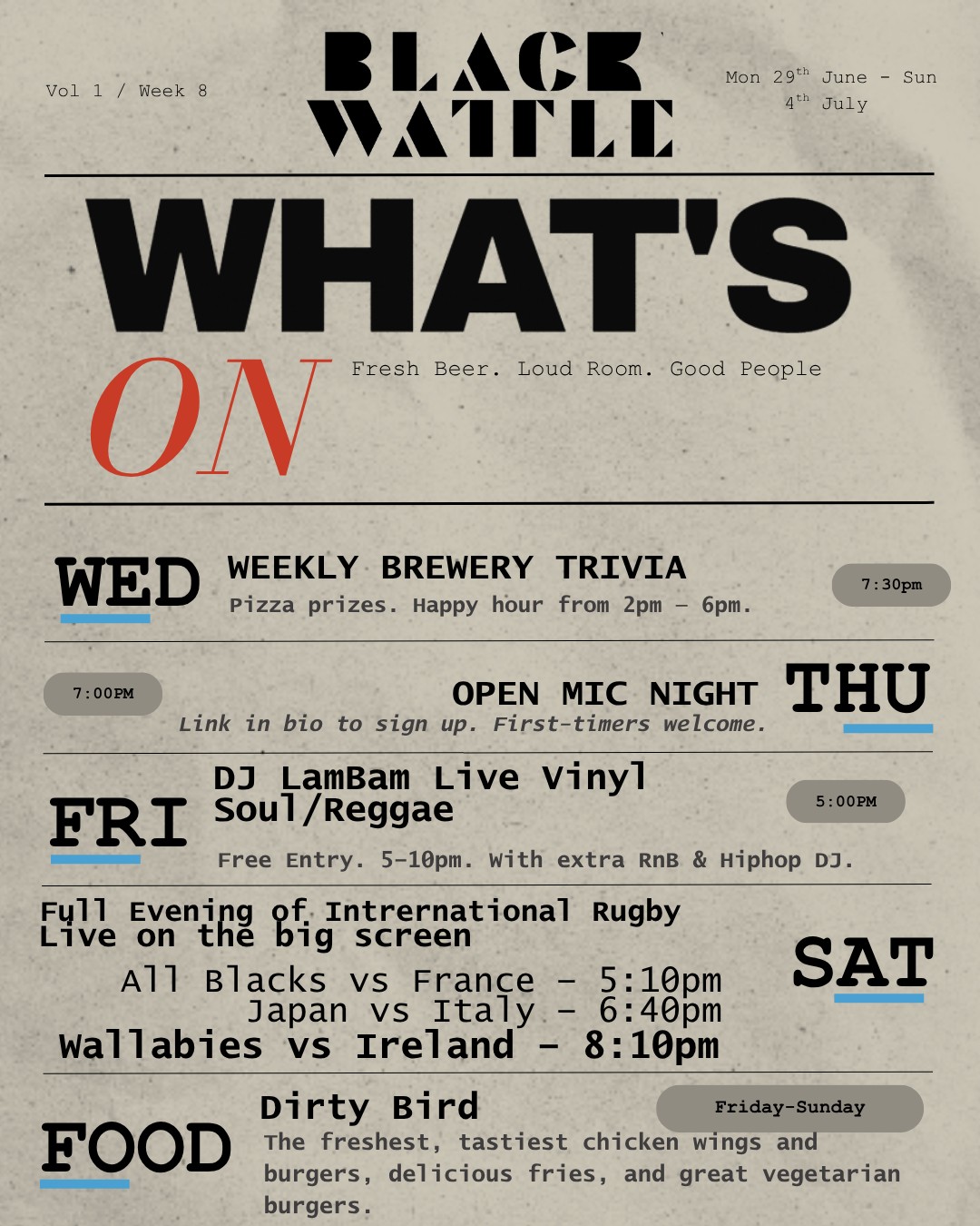 Fresh Beer. Loud Room. Good People. 🍻 Week 8 is here at Black Wattle, and we’ve got an absolutely massive lineup ready for you!
Here’s what’s on the agenda this week:
🧠 WED: Brains & brews! Weekly Brewery Trivia kicks off at 7:30pm. Warm up with Happy Hour from 2pm–6pm and compete for some epic pizza prizes.
🎤 THU: Open Mic Night from 7pm. Whether you're a seasoned pro or a first-timer, we want to hear you! (🔗 Link in bio to sign up).
🎧 FRI: Kick off the weekend right. DJ LamBam is spinning Live Vinyl Soul & Reggae from 5pm, plus extra RnB and Hip Hop. Free entry!
🏉 SAT: A massive evening of International Rugby LIVE on the big screen! Back-to-back action starting at 5:10pm, wrapping up with the Wallabies vs Ireland at 8:10pm.
🍔 FRI-SUN: The legends at Dirty Bird are taking over the kitchen all weekend, serving up the tastiest chicken wings, fries, and burgers (vego options too!).
Gather the crew and lock in your plans. Tag your trivia team, open mic cheer squad, or rugby mates in the comments below so they don't miss out! 👇
#brewery #sydneybrewery #beer #alexandria #breweryalexandria #breweryaustralia #independentbrewer #localbrewery #pub #alexandriapub #sydney #sydnepub #sydneybeer #beer #localbeer #livemusicsydney #livemusic #blackwattlebrewery #sydneyeats #wallabies #sydneytrivia
