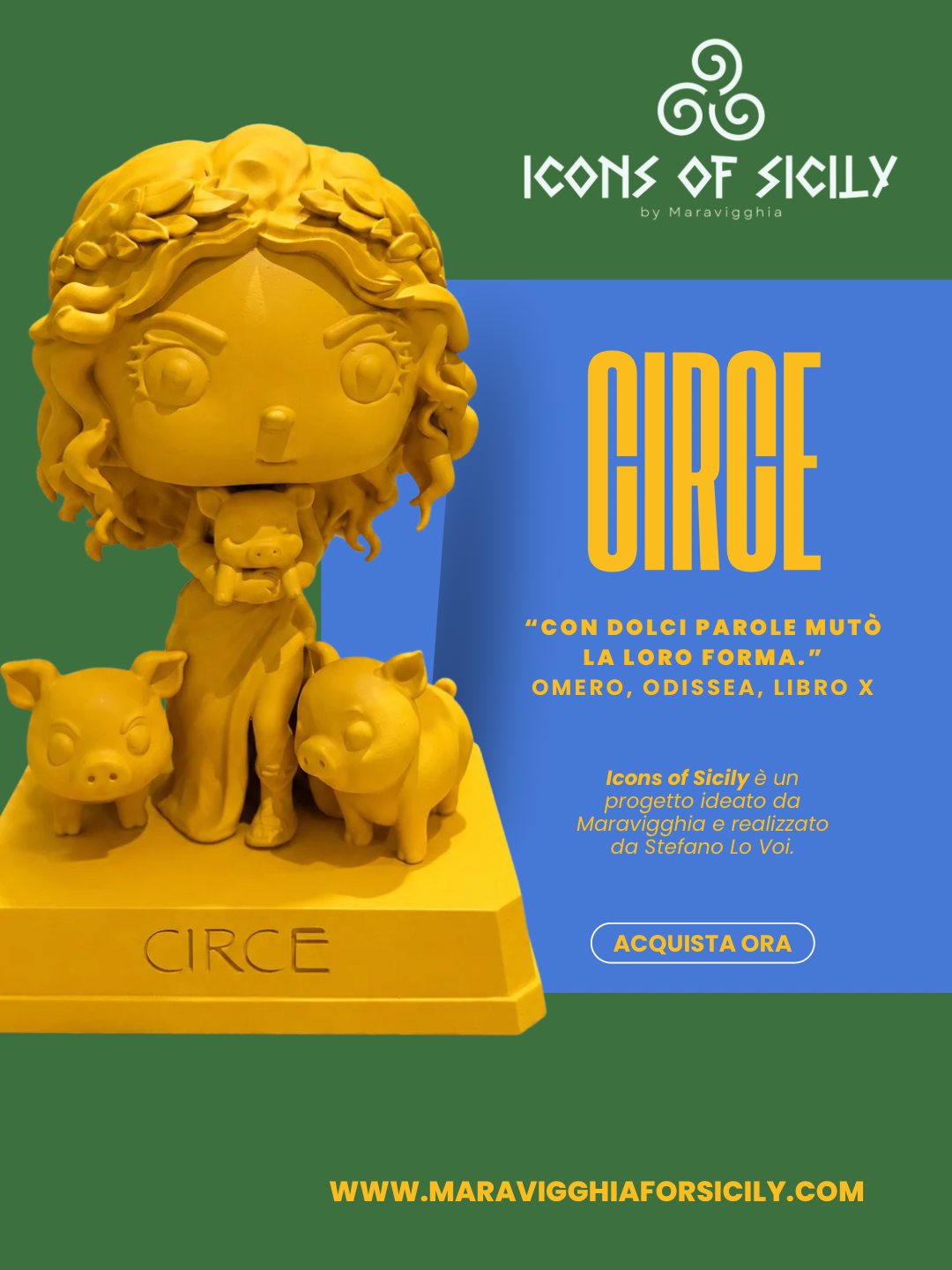 𝗨𝗻𝗮 𝗺𝗮𝗴𝗮. 𝗨𝗻𝗮 𝗱𝗲𝗮. 𝗨𝗻'𝗶𝗰𝗼𝗻𝗮.
Circe è una delle figure più enigmatiche della mitologia greca. Con la sua magia non domina attraverso la forza, ma attraverso l'intelligenza, la seduzione e il potere della trasformazione.
Nell'𝗢𝗱𝗶𝘀𝘀𝗲𝗮, il suo nome attraversa i secoli come simbolo di mistero, libertà e metamorfosi.
"Con dolci parole mutò la loro forma."
— Omero, Odissea, Libro X
Questa è la reinterpretazione contemporanea dell'artista @stefano.lovoi per 𝗜𝗰𝗼𝗻𝘀 𝗼𝗳 𝗦𝗶𝗰𝗶𝗹𝘆: un'icona da collezione 𝟭𝟬𝟬% 𝗠𝗮𝗱𝗲 𝗶𝗻 𝗦𝗶𝗰𝗶𝗹𝘆.
🛒 𝗗𝗶𝘀𝗽𝗼𝗻𝗶𝗯𝗶𝗹𝗲 𝗼𝗿𝗮 𝘀𝘂
𝘄𝘄𝘄.𝗺𝗮𝗿𝗮𝘃𝗶𝗴𝗴𝗵𝗶𝗮𝗳𝗼𝗿𝘀𝗶𝗰𝗶𝗹𝘆.𝗰𝗼𝗺
#IconsOfSicily #Circe #MadeInSicily #Maravigghia